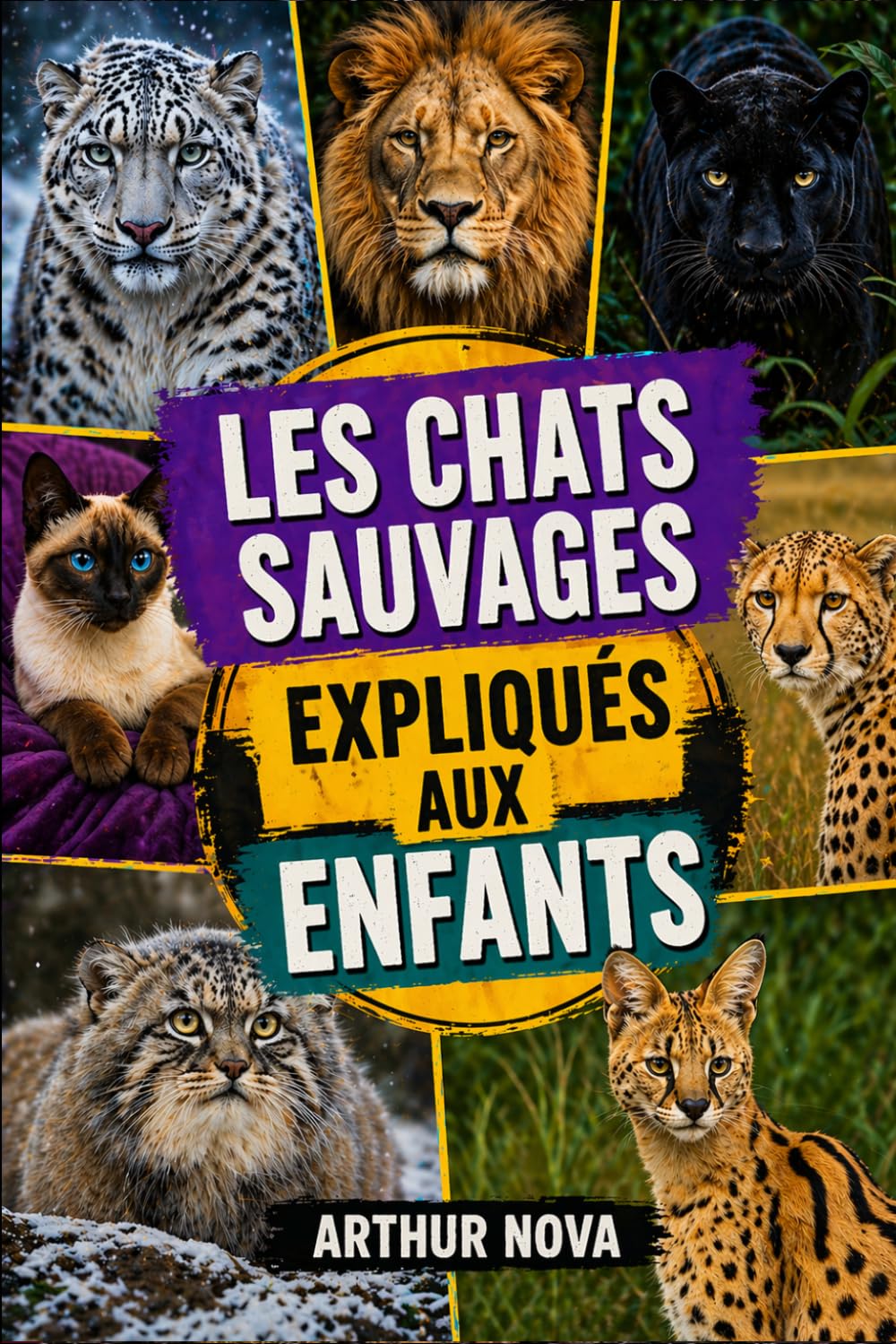 LES CHATS SAUVAGES EXPLIQUÉS AUX ENFANTS: Voyage mystérieux et plein d’aventures