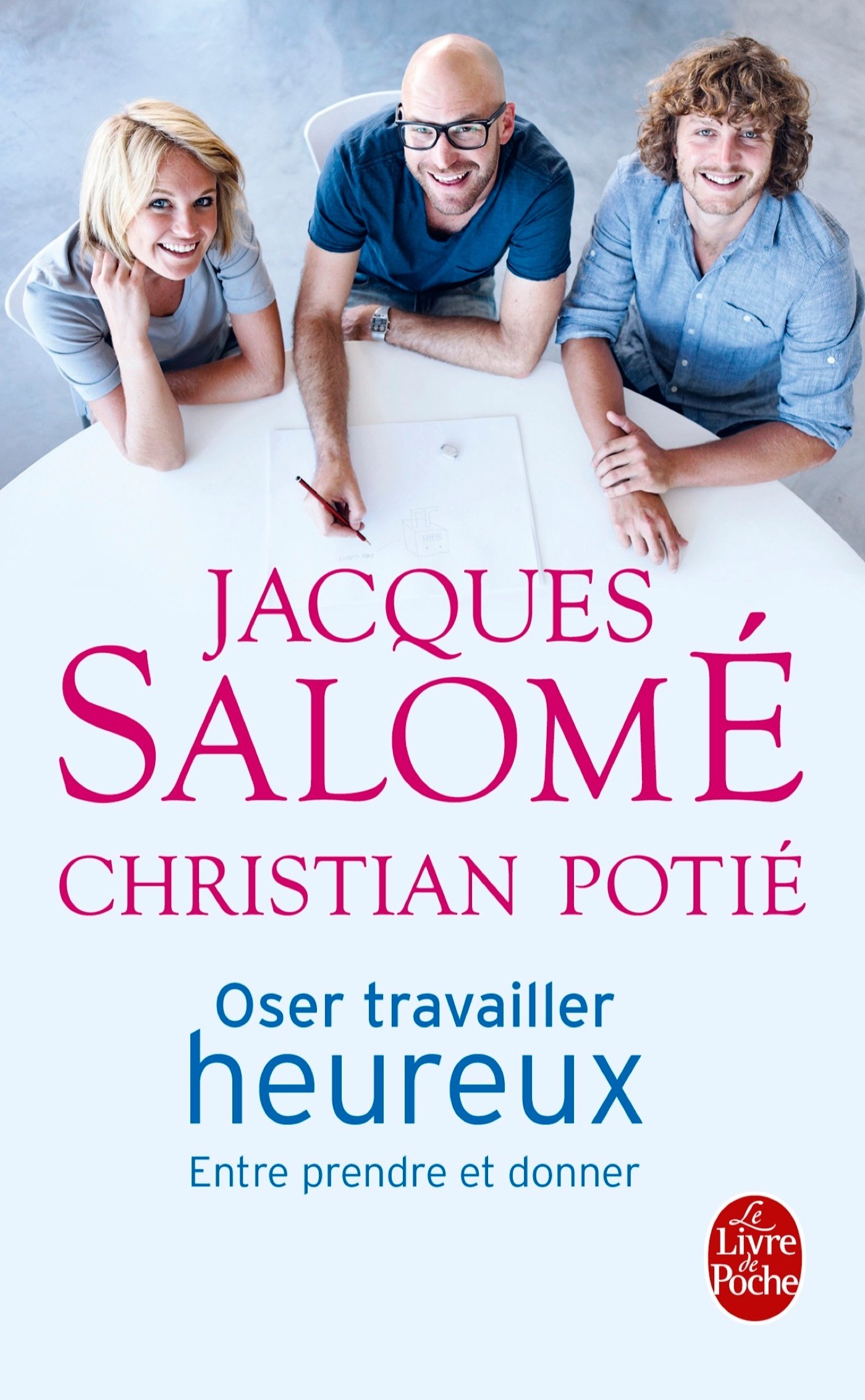 Oser travailler heureux (Psychologie et Développement personnel): Entre prendre et donner