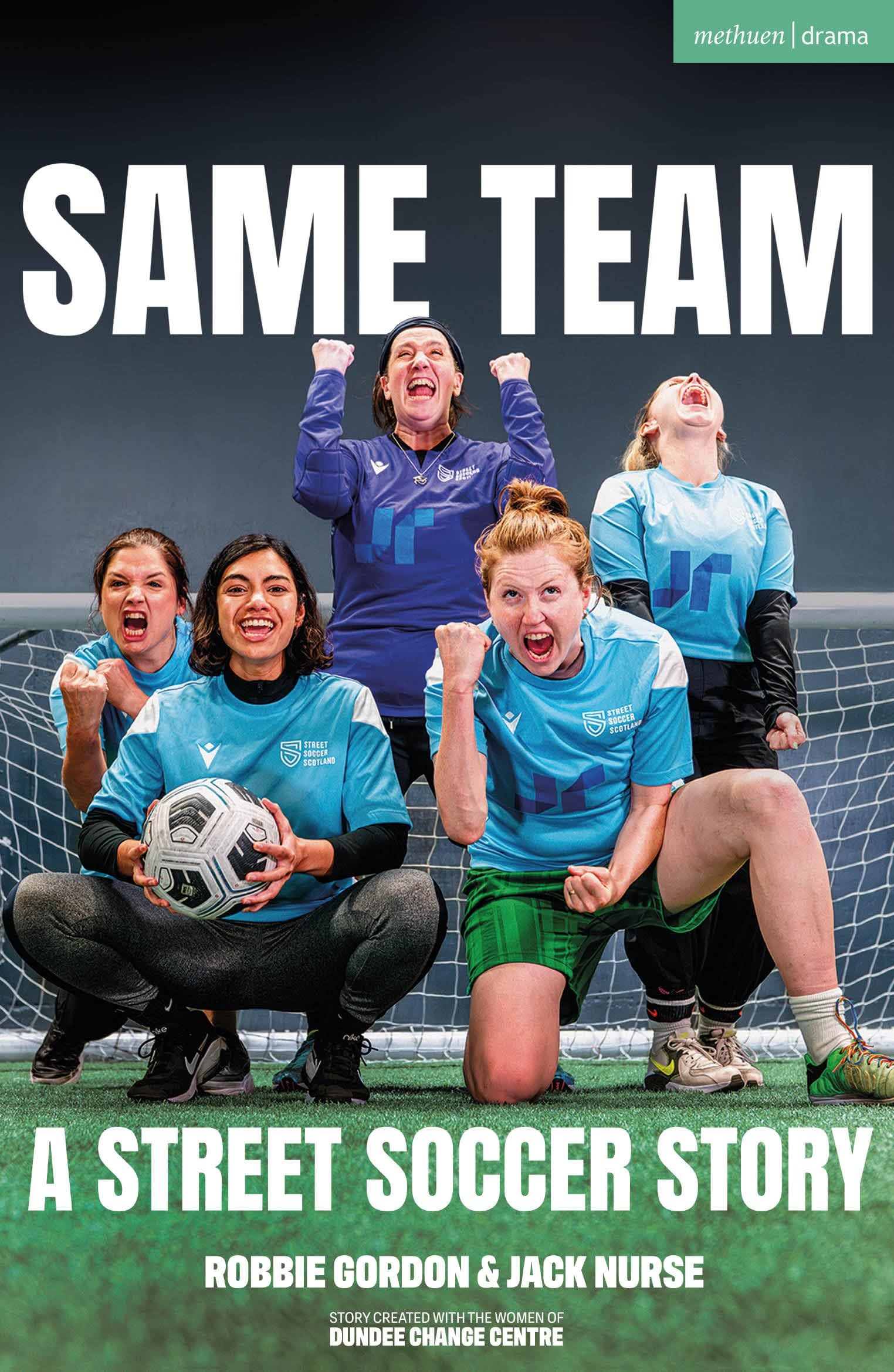 Same Team — A Street Soccer Story (Modern Plays)