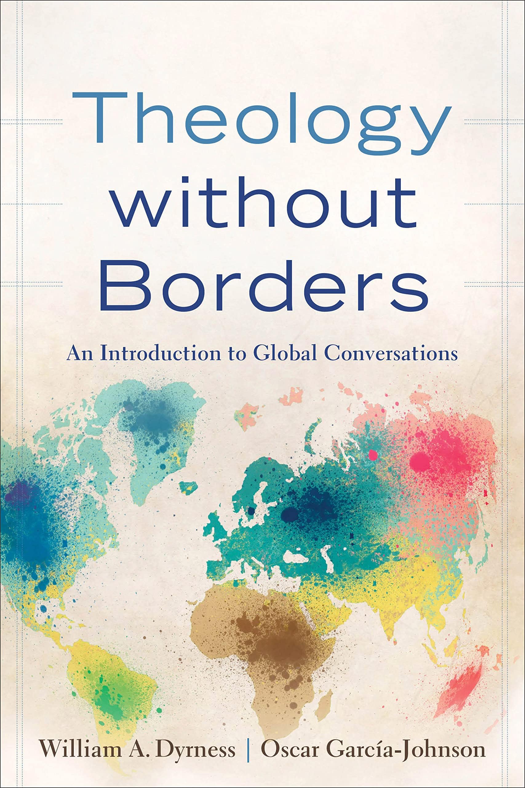 Theology without Borders: An Introduction to Global Conversations Paperback – December 1, 2015