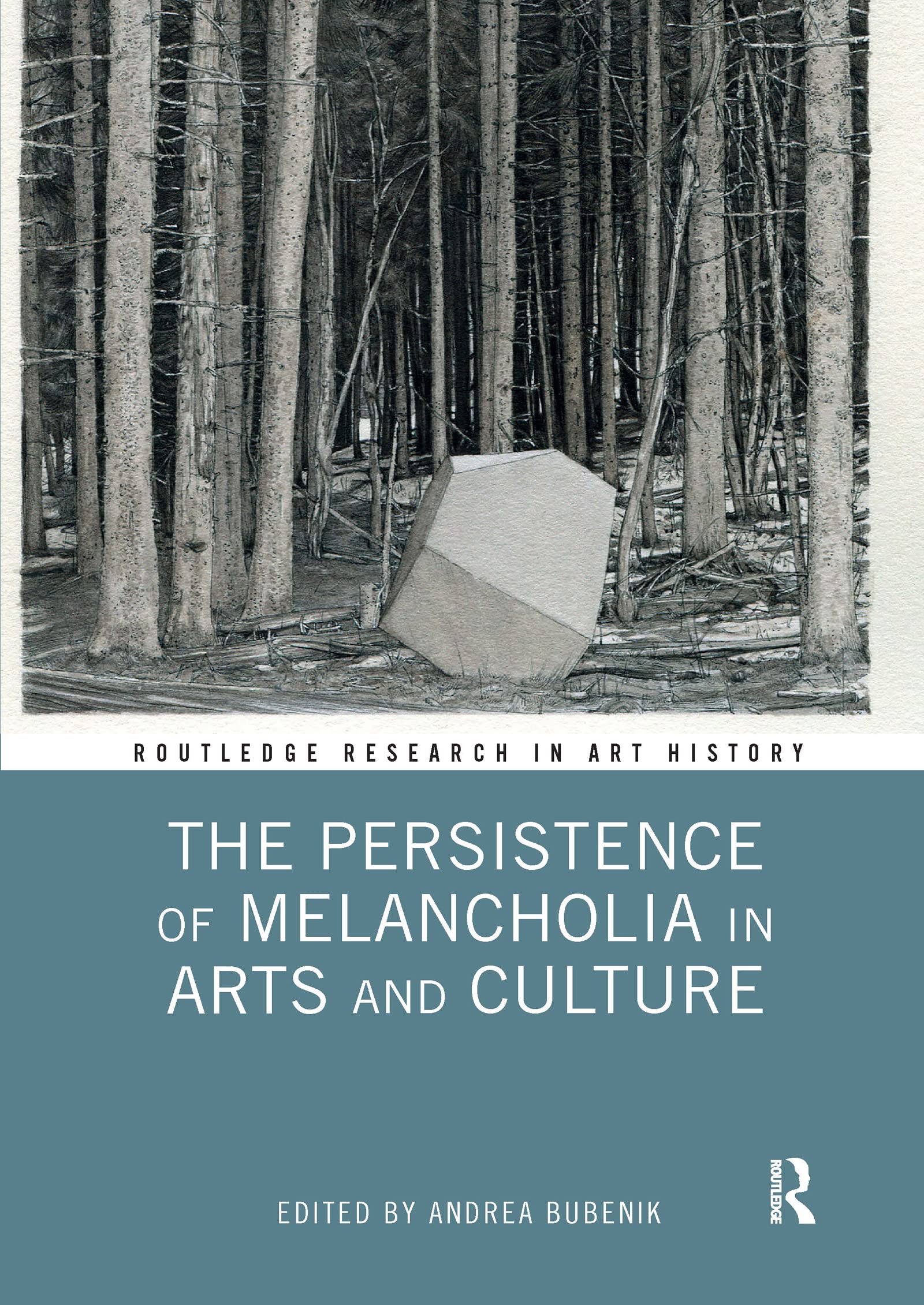The Persistence of Melancholia in Arts and Culture by Andrea Bubenik PAPERBACK