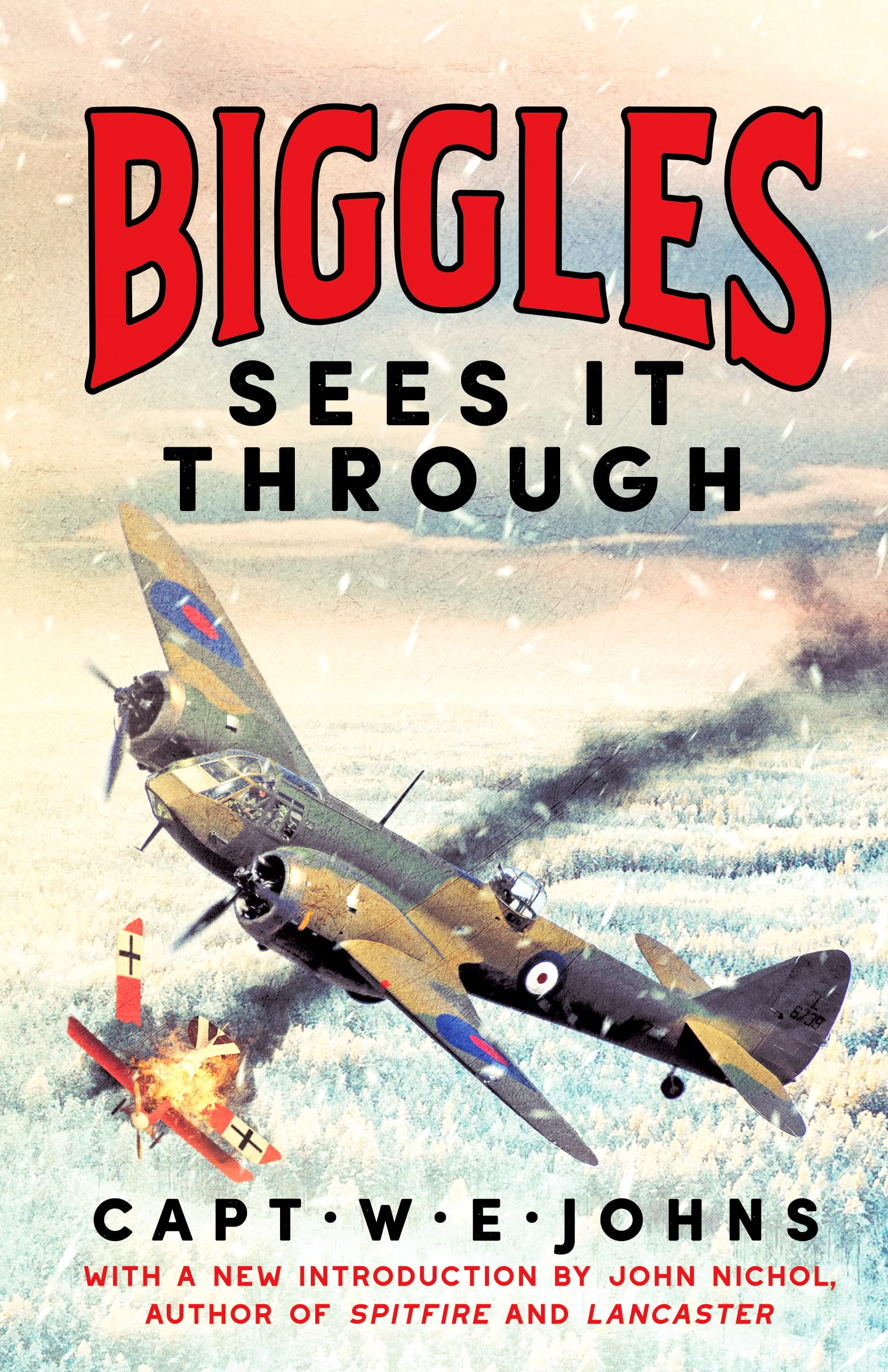 Biggles Sees It Through: 2 (Biggles' WW2 Adventures, 2)