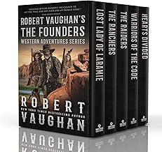 Robert Vaughan's The Founders: A Men's Western Action and Adventure Series