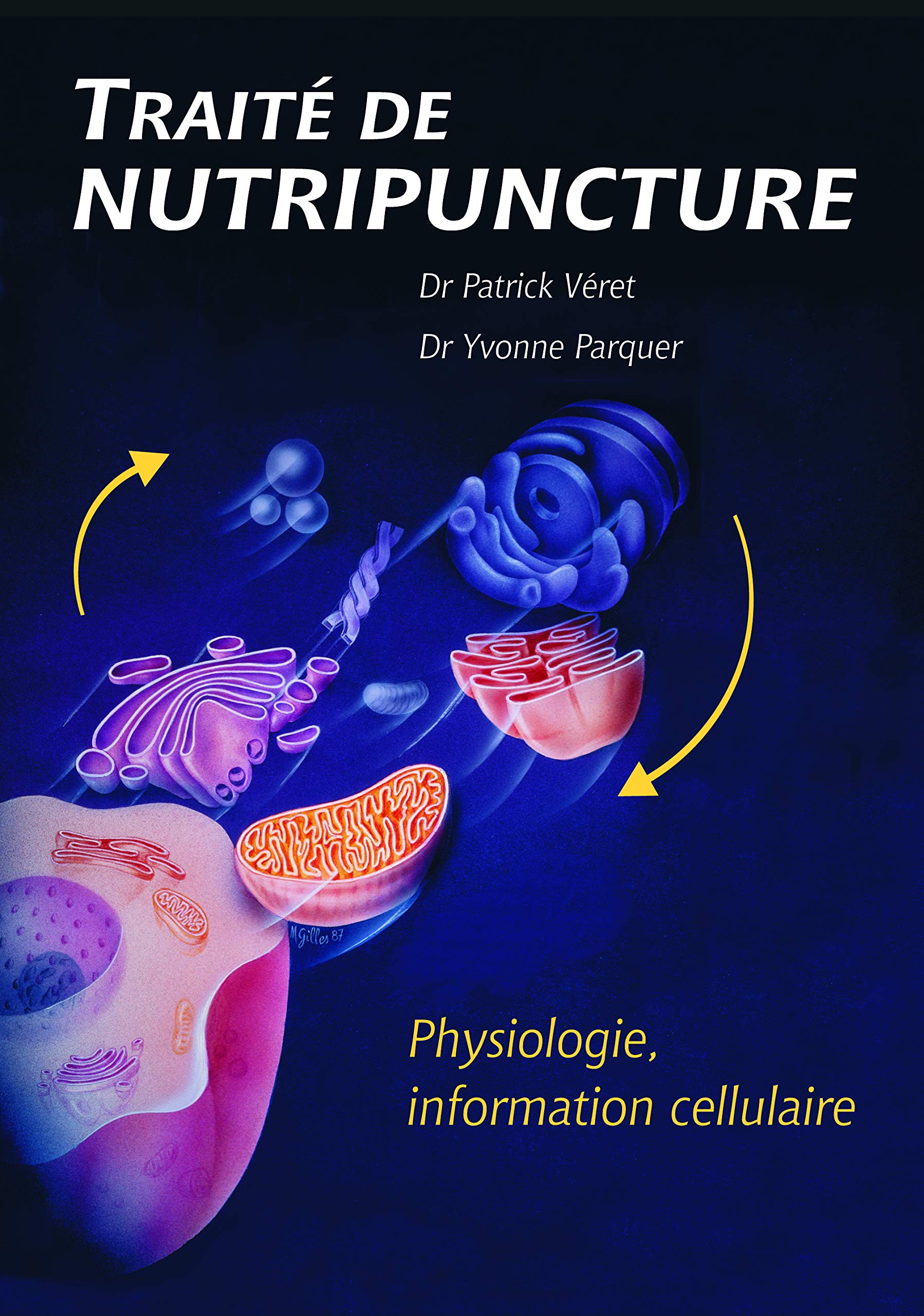 Traité de nutripuncture: Physiologie, information cellulaire