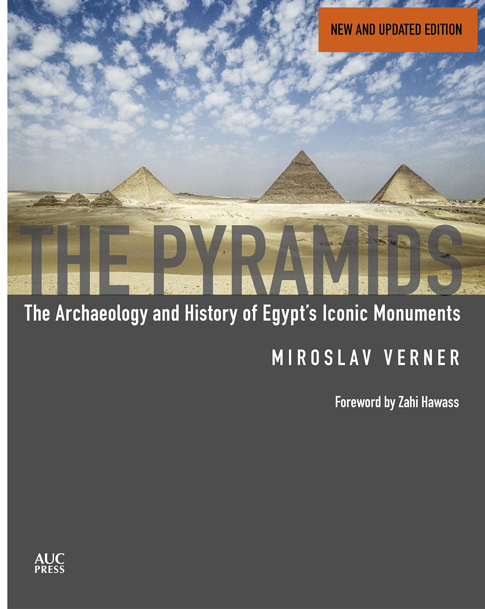 The Pyramids (New and Revised): The Archaeology and History of Egypt's Iconic Monuments