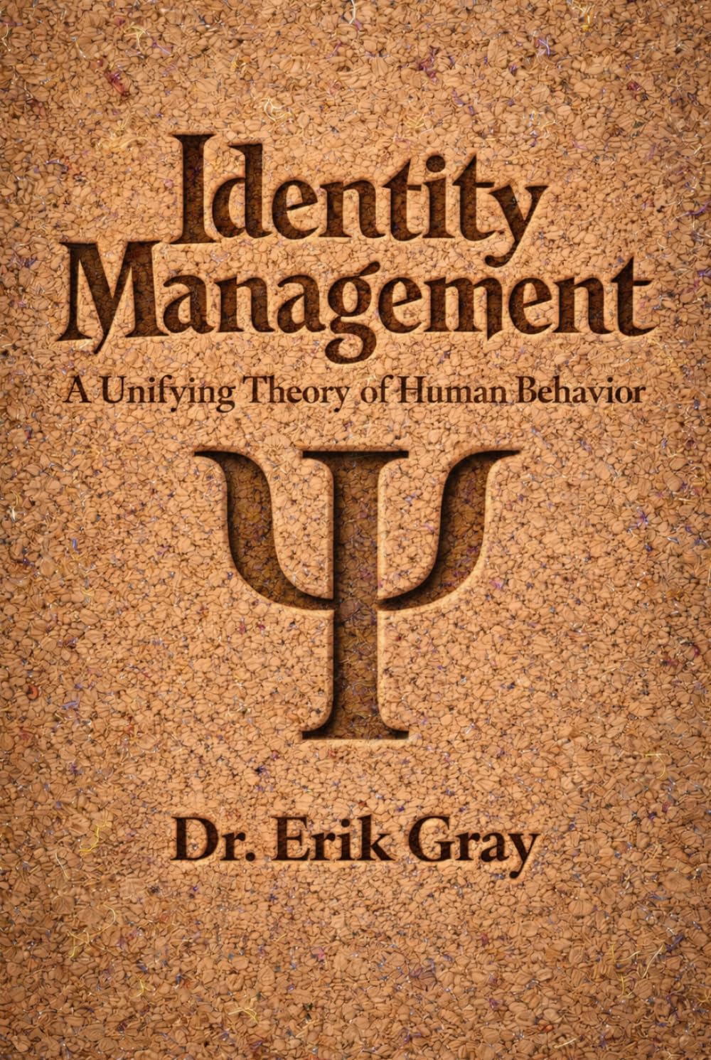 Identity Management: A Unifying Theory of Human Behavior