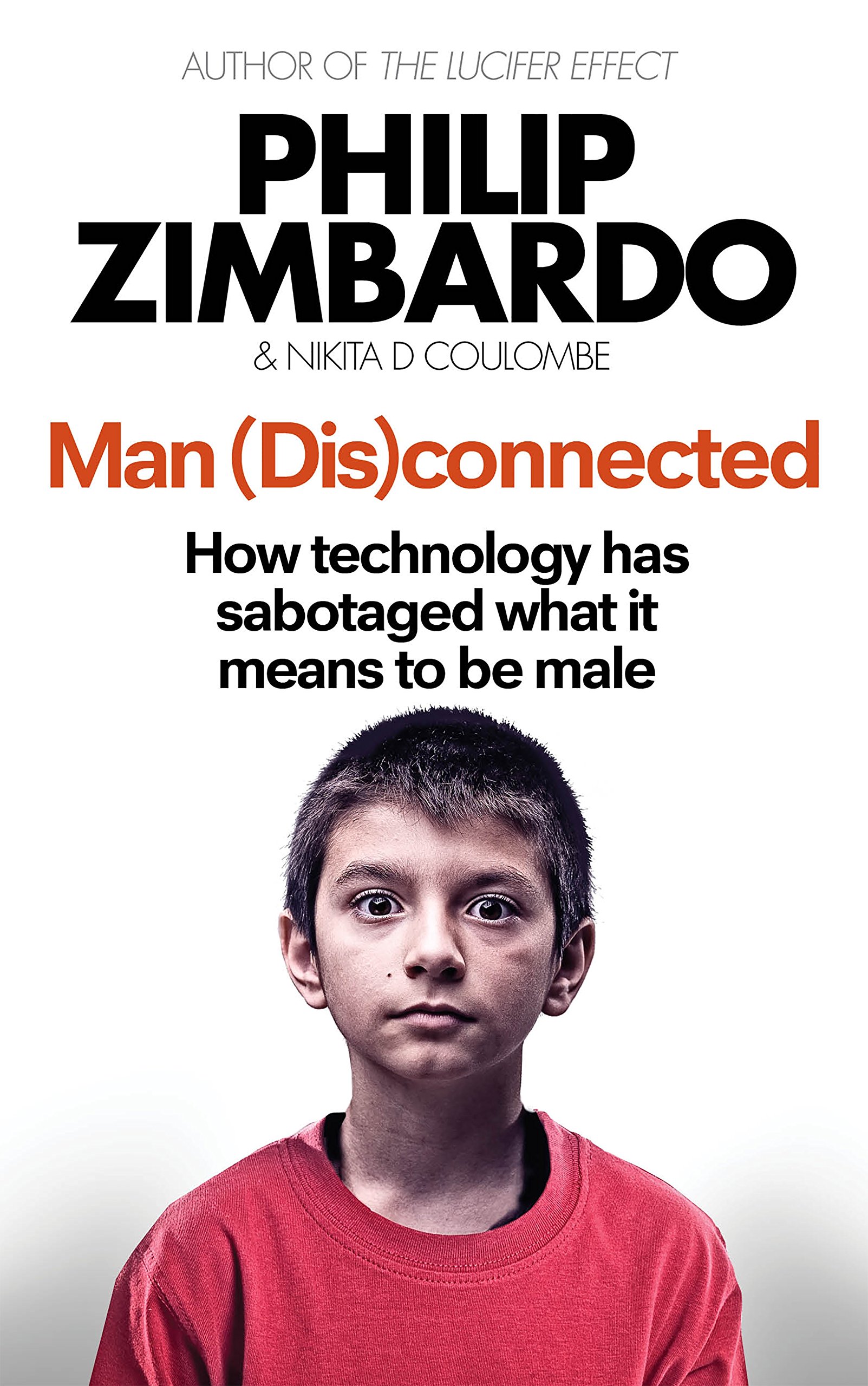 Buy Man (Dis)connected: How technology has sabotaged what it means to be male — BookShops.in
