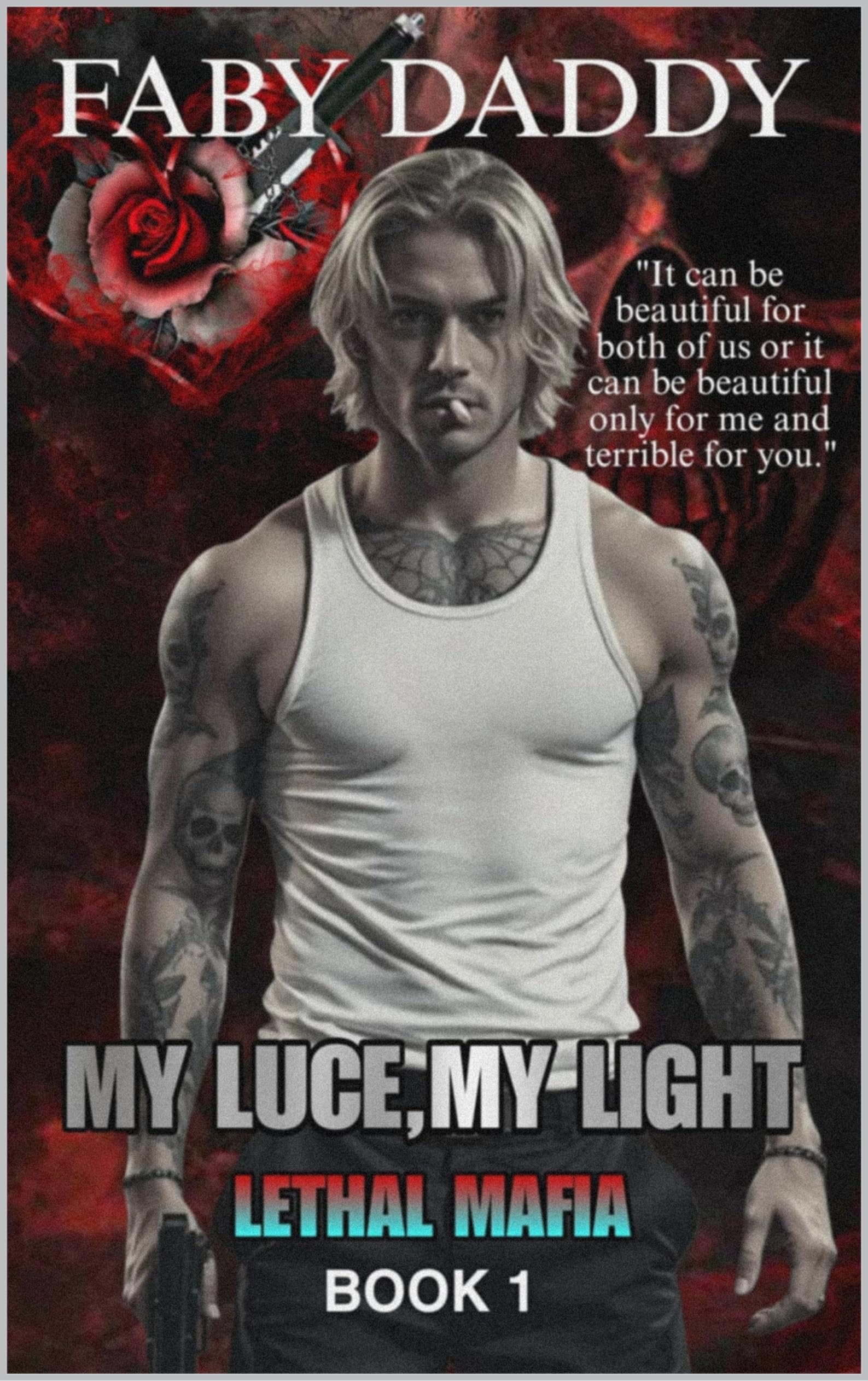 MY LUCE, MY LIGHT (LETHAL MAFIA Book 1)
