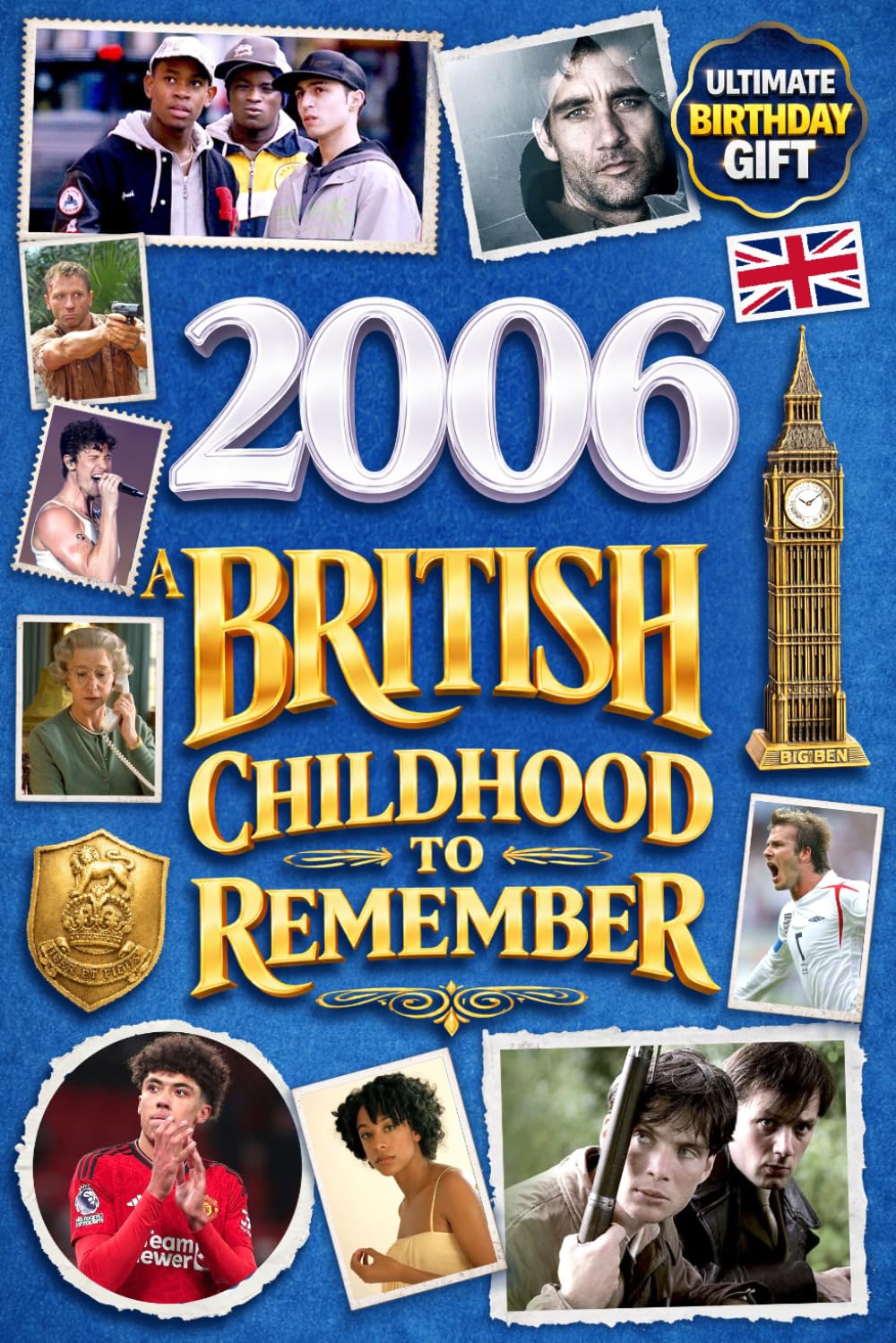 2006 A British Childhood to Remember: A Wonderfully Nostalgic Birthday Gift Full of Laughter and Memories – Packed with Fun Trivia, Memory Games, and Surprising Facts