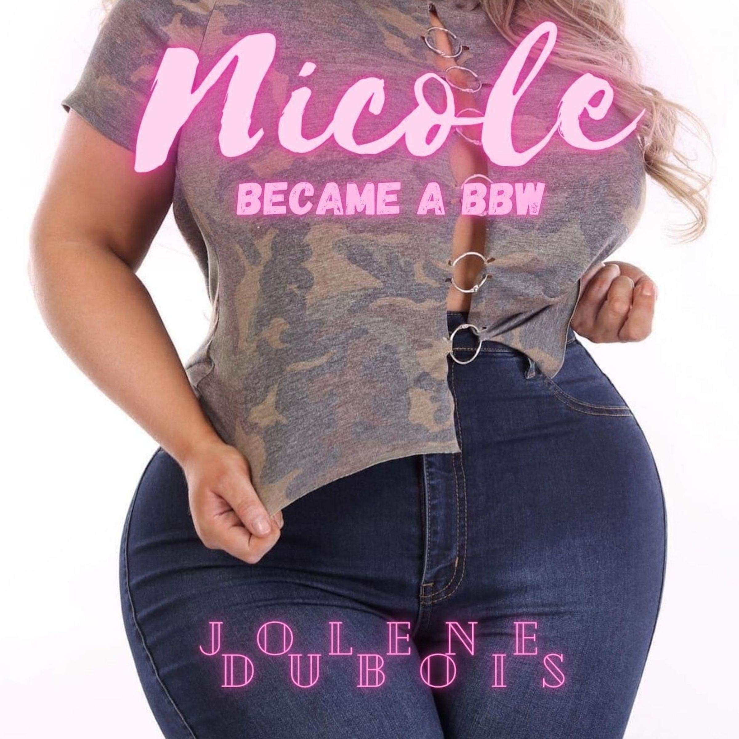 Nicole Became a BBW