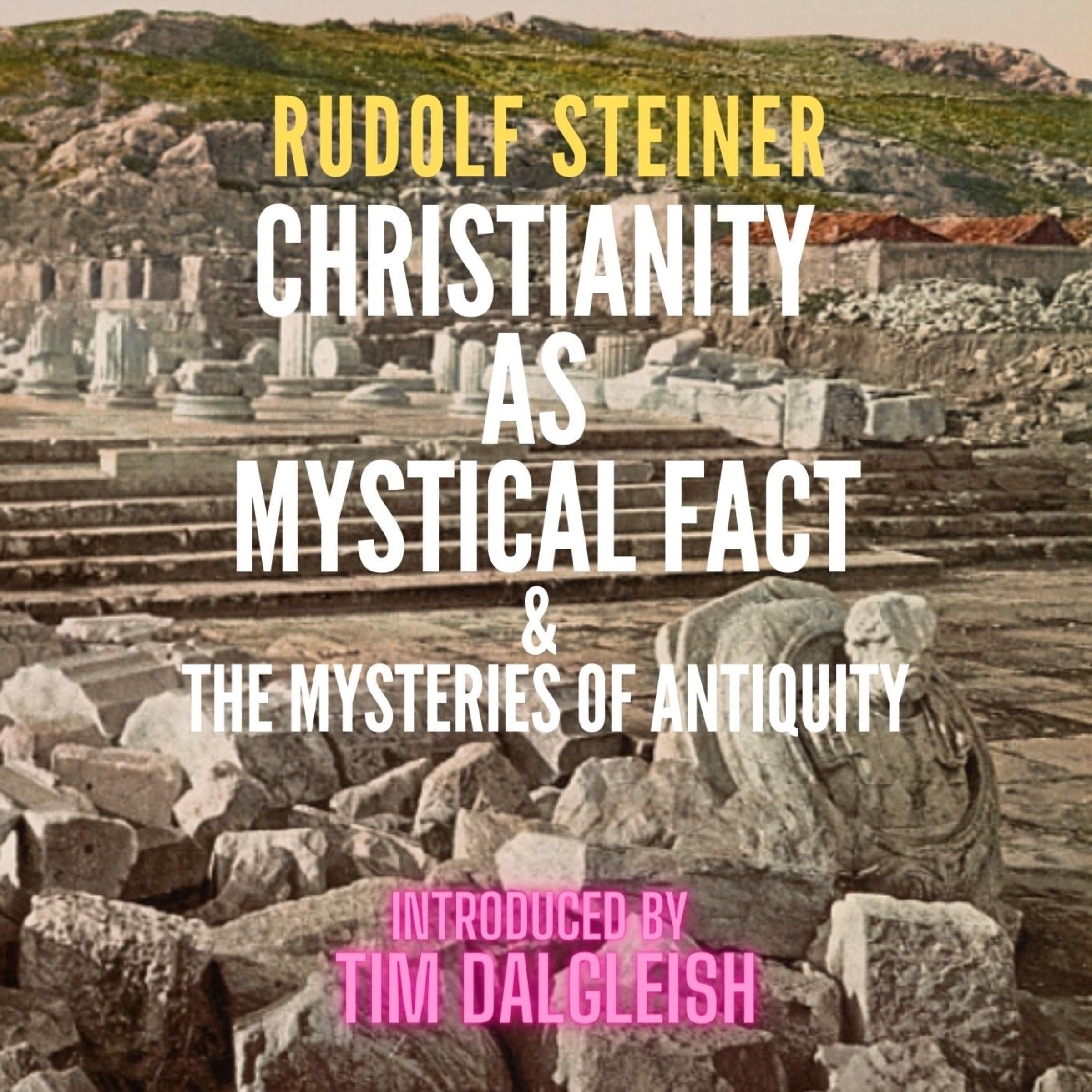 Christianity as Mystical Fact and the Mysteries of Antiquity