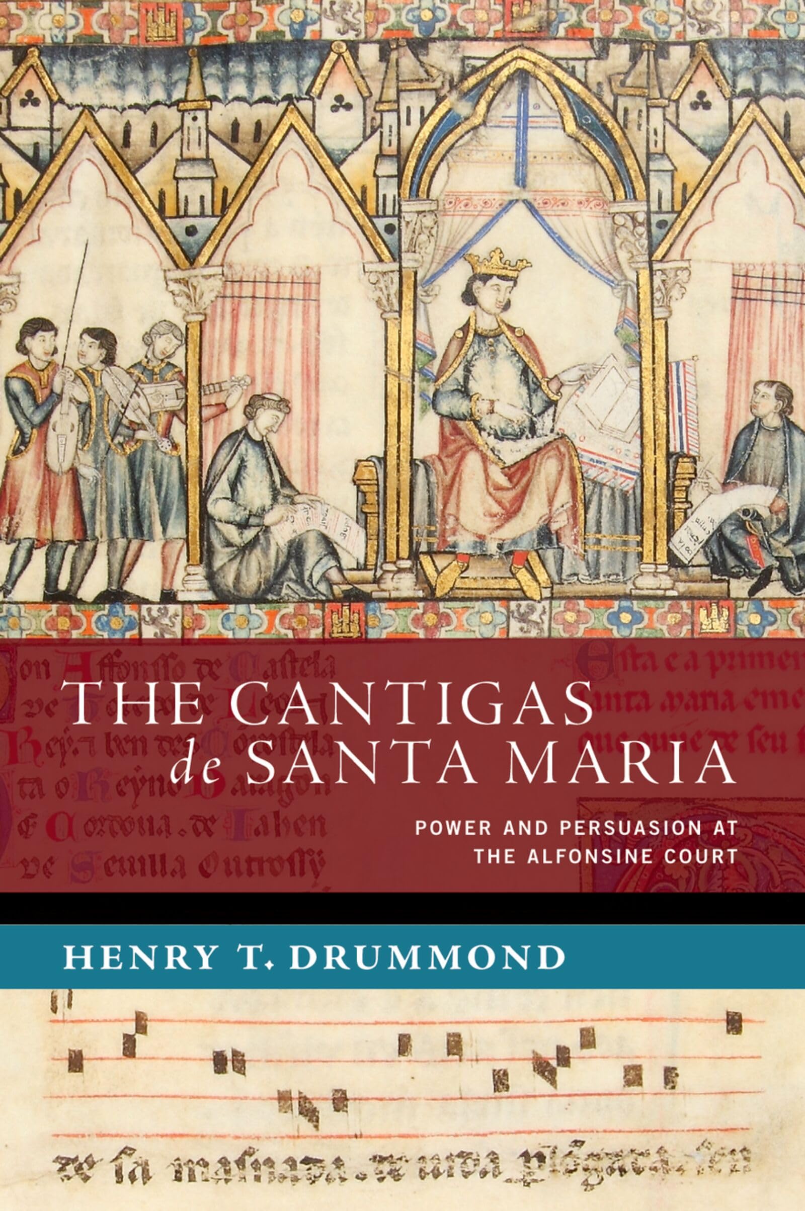 The Cantigas de Santa Maria ouvrage universitaire d'exception sur l'art et le pouvoir