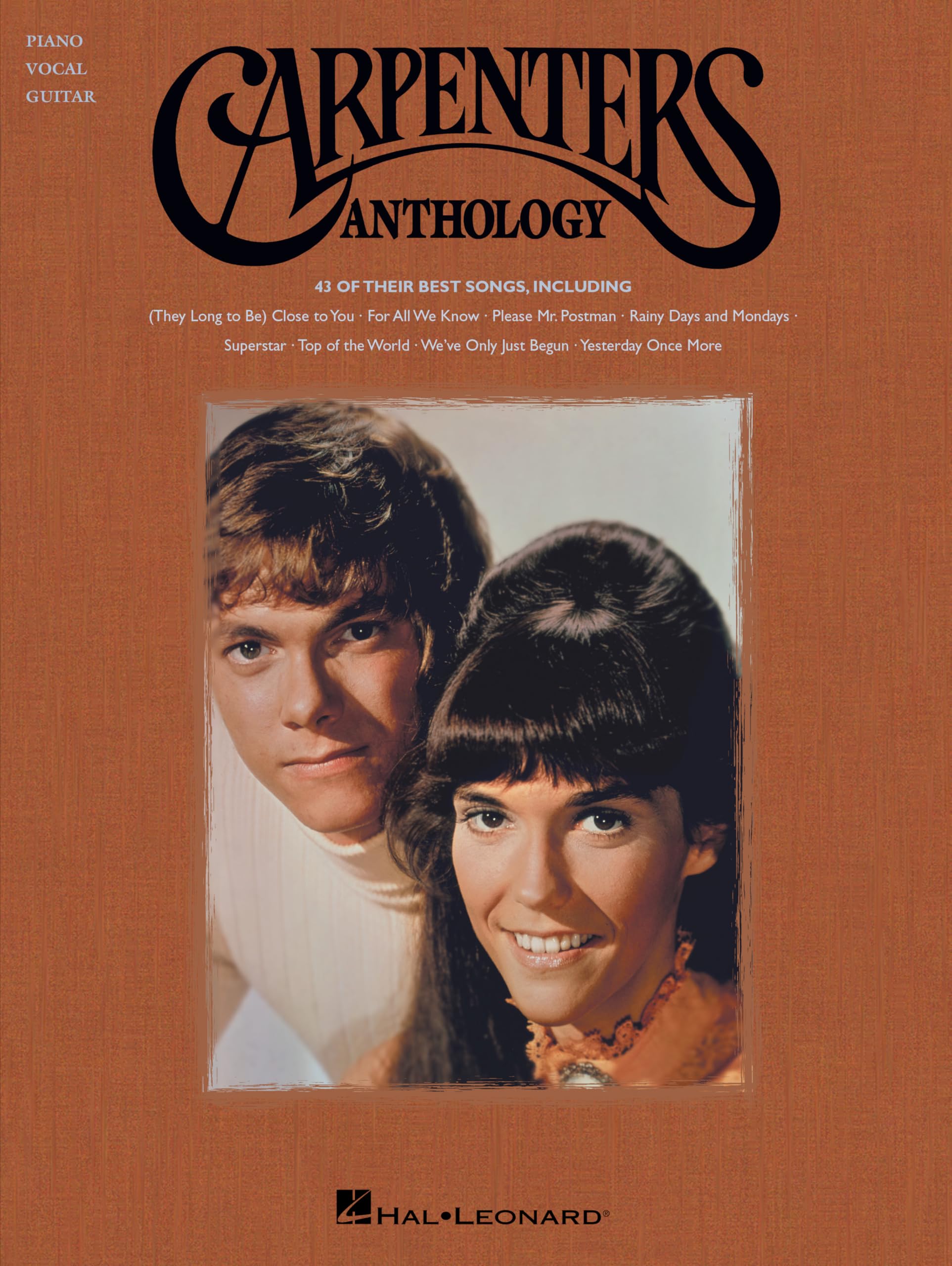 Carpenters Anthology Piano Vocal Guitar Songbook | 43 Classic Songs with Lyrics and Chord Symbols for Piano Voice and Guitar | Pop Soft Rock Sheet Music Collection for Intermediate Pianists Singers