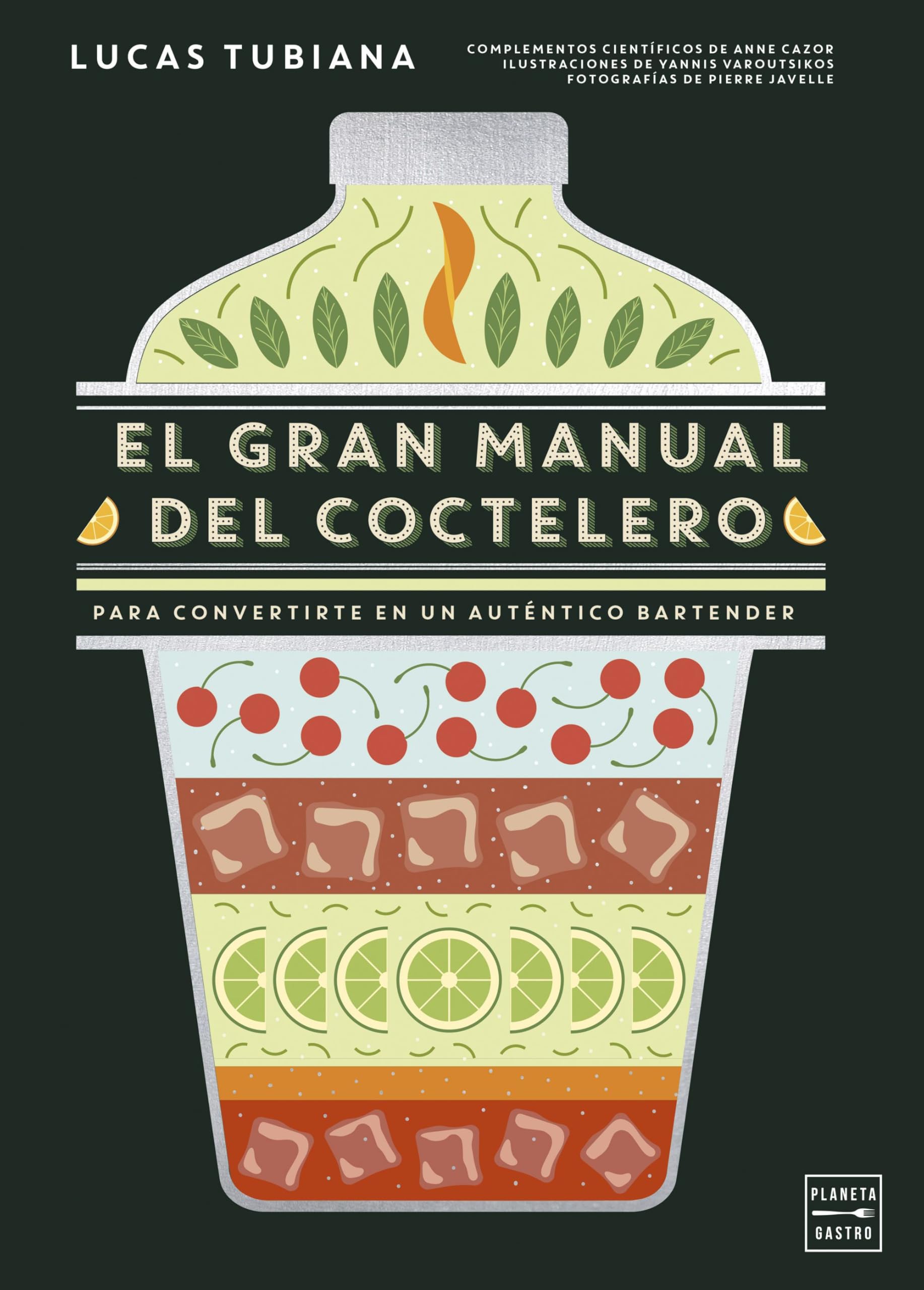 El gran manual del coctelero: Para convertirte en un auténtico bartender (Vinos)