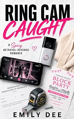 Заснято на камеру Ring: пикантный роман о предательстве и мести соседки (предательство в браке и месть)