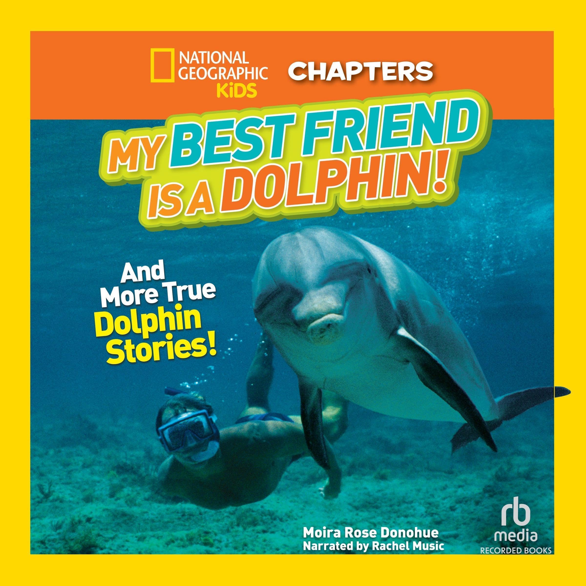 Cover art for National Geographic Kids Chapters: My Best Friend Is a Dolphin!