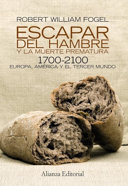 Portada de Escapar del Hambre y la Muerte Prematura 1700-2100: Europa Amer Ica y