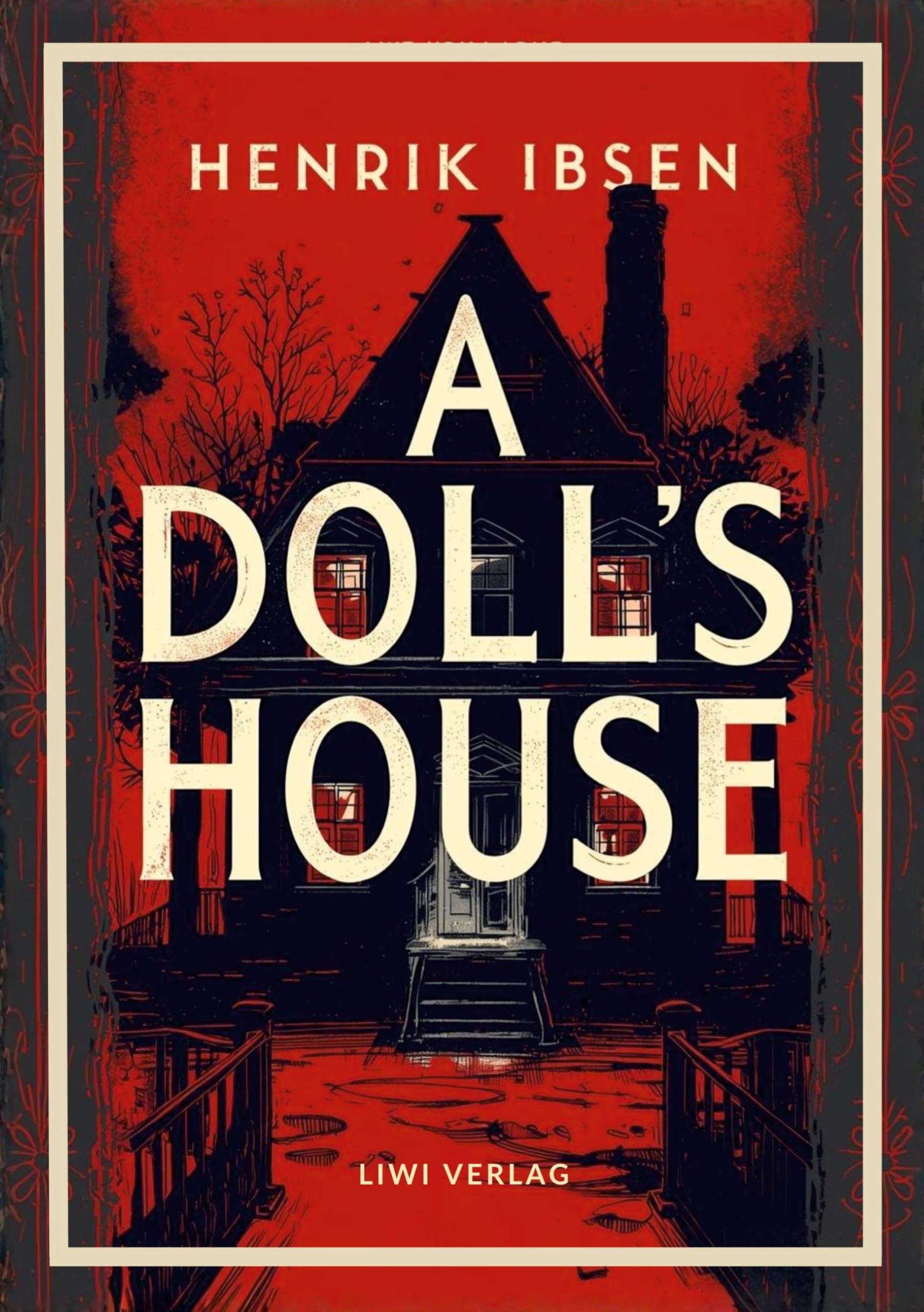 Henrik Ibsen: A Doll's House (English Edition): The Classic Drama of Self-Discovery and Freedom