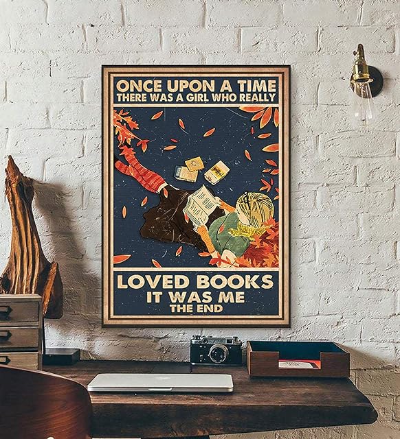Eeypy Once Upon A Time There Was A Girl Who Really Loved Books Poster Book Poster Reading Poster Vintage Poster Fall Wall Decor Autumn Art Metal Tin Signs Plaque Art Wall Decor Gift 8x12 Inch