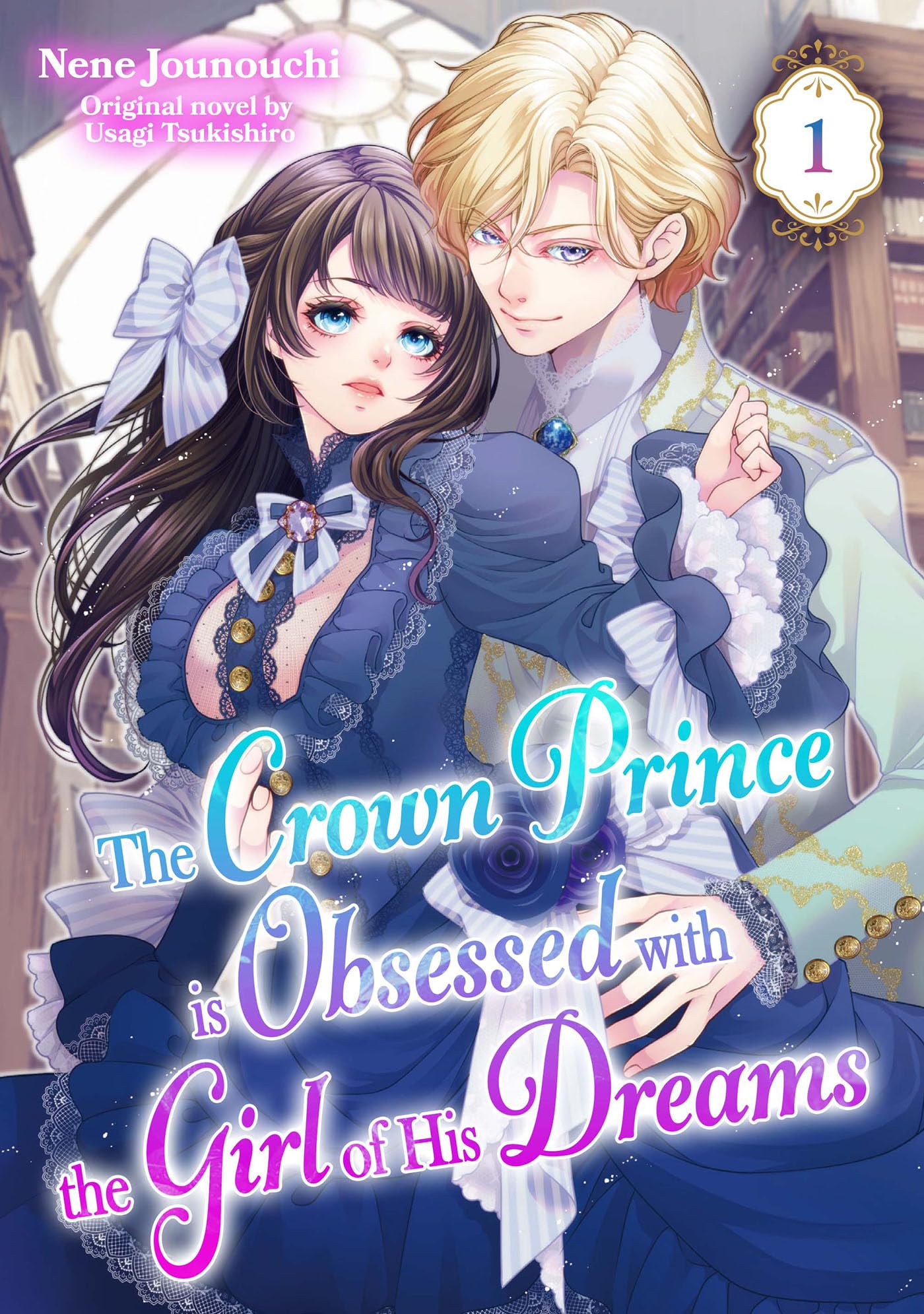 The Crown Prince is Obsessed with the Girl of His Dreams Vol.1(Romance Manga)