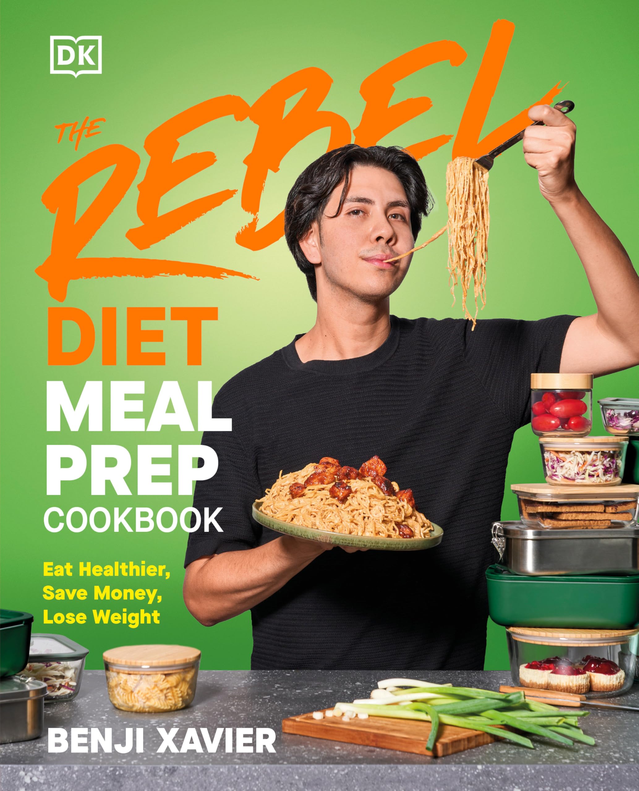 DK Publishing Rebel Diet Meal Prep Cookbook Eat Healthier, Save Money, Lose Weight