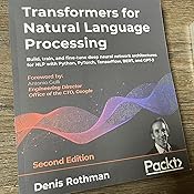 Transformers for Natural Language Processing: Build, train, and fine ...