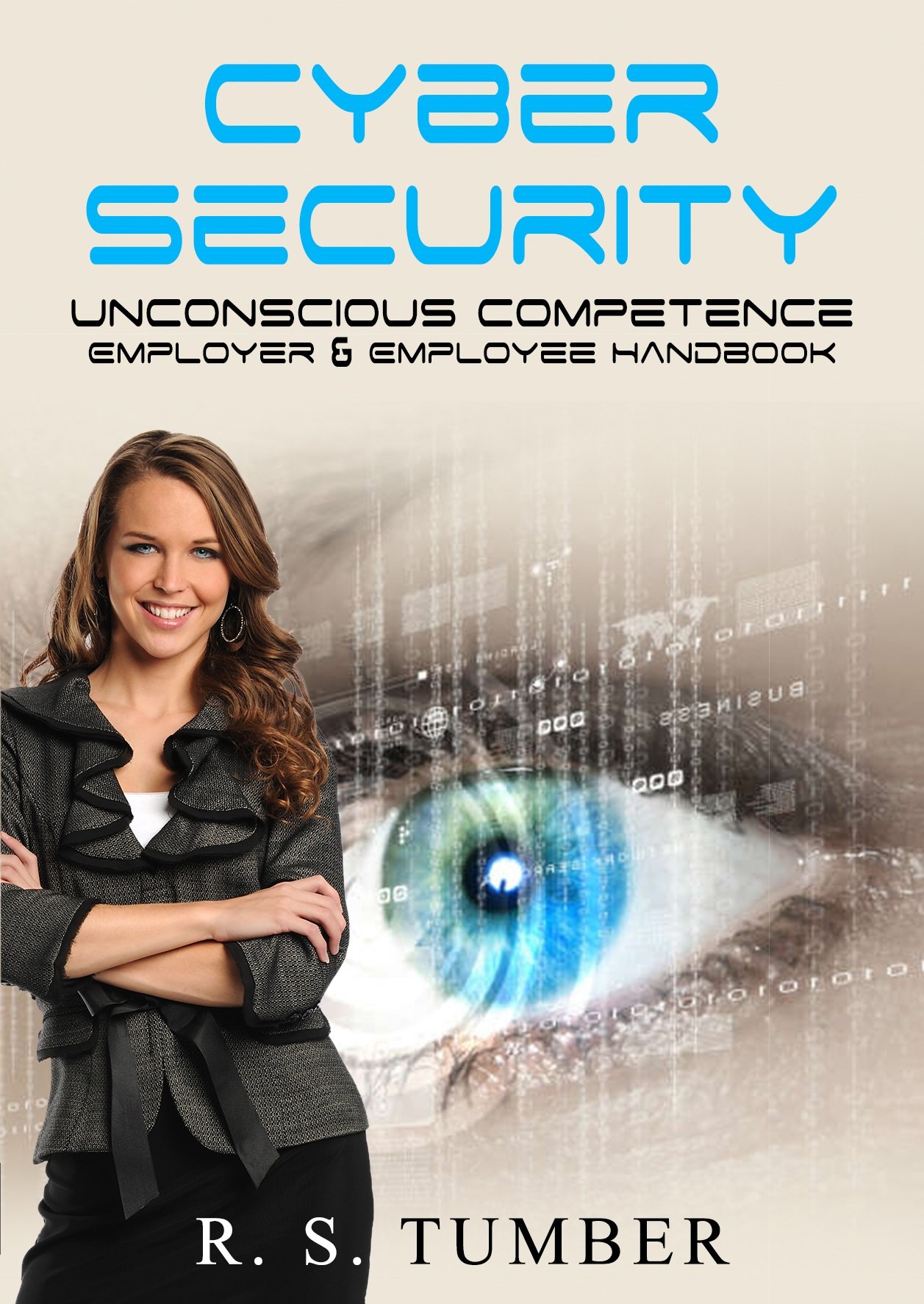 Cyber Security: Unconscious Competence - Employer & Employee Handbook