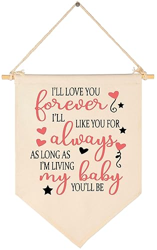 Letrero colgante de lona con texto en inglés "I Love You Forever,I'll Like You For Always,As Long As I'm Living,My Baby You'll Be" - Bandera