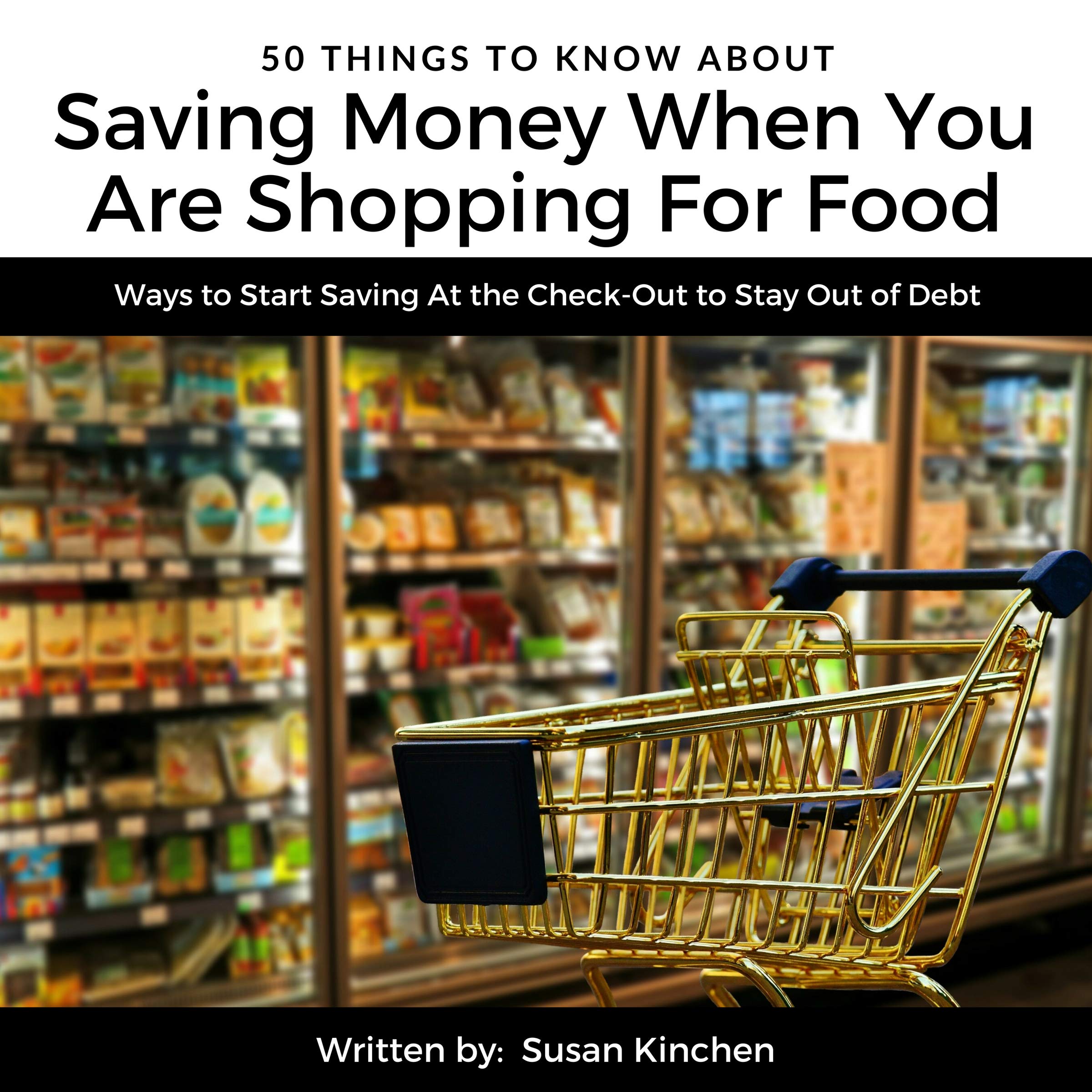 50 Things to Know About Saving Money When You Are Shopping for Food