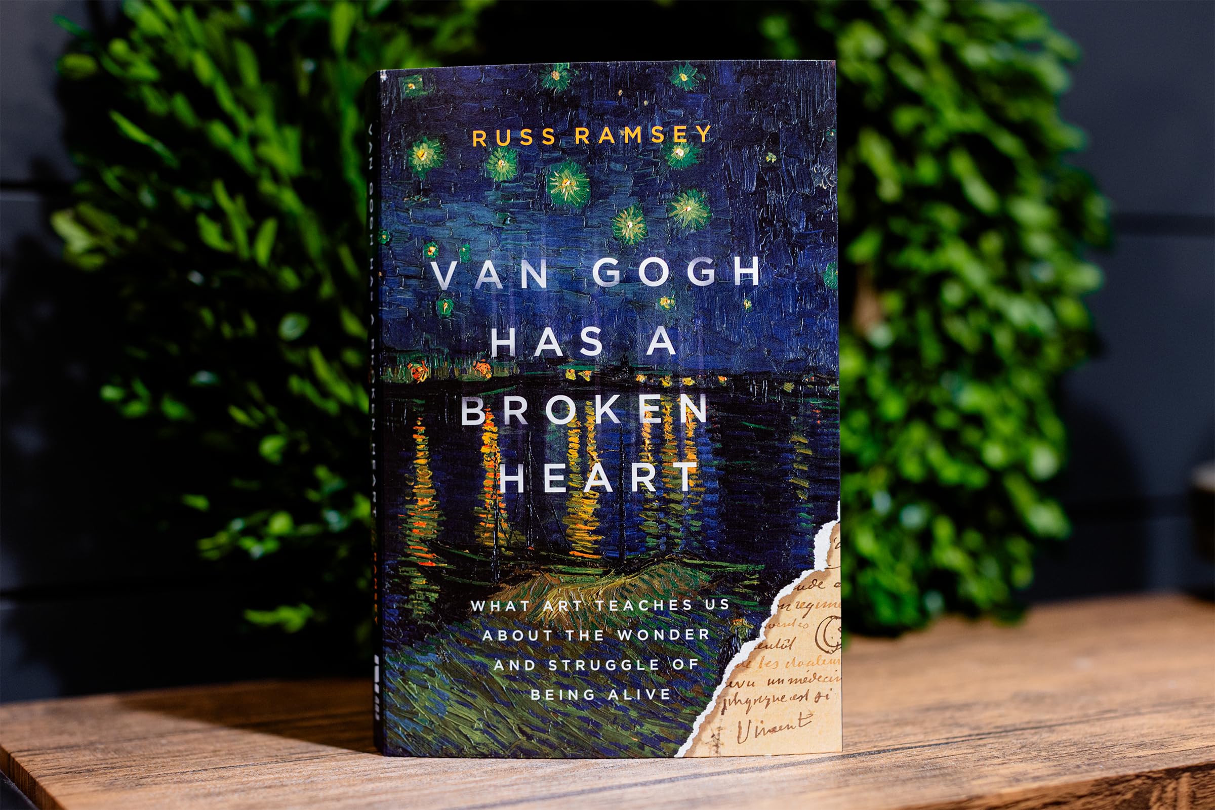 Van Gogh Has a Broken Heart: What Art Teaches Us About the Wonder and Struggle of Being Alive