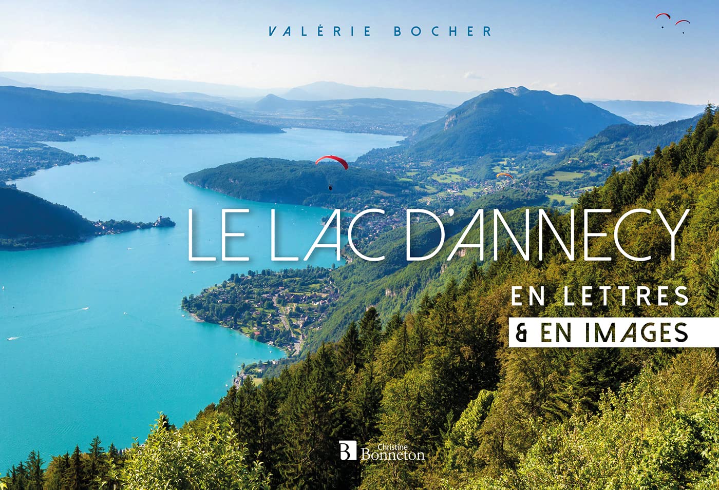 Le lac d'Annecy: En lettres & en images
