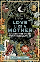 Love Like a Mother