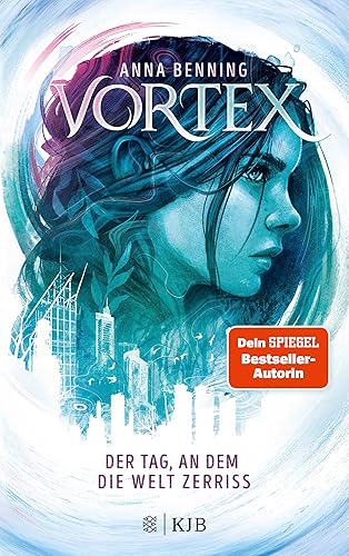 Vortex – Der Tag, an dem die Welt zerriss: Band 1 | Spannende Future-Fantasy-Trilogie: Pageturner ab der ersten Seite!