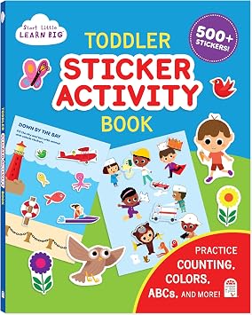 Toddler Sticker Activity Book Includes 500+ Stickers - Learn ABCs, Counting, Colors and More for Kids Ages 2 - 5 Start Little Learn Big Series