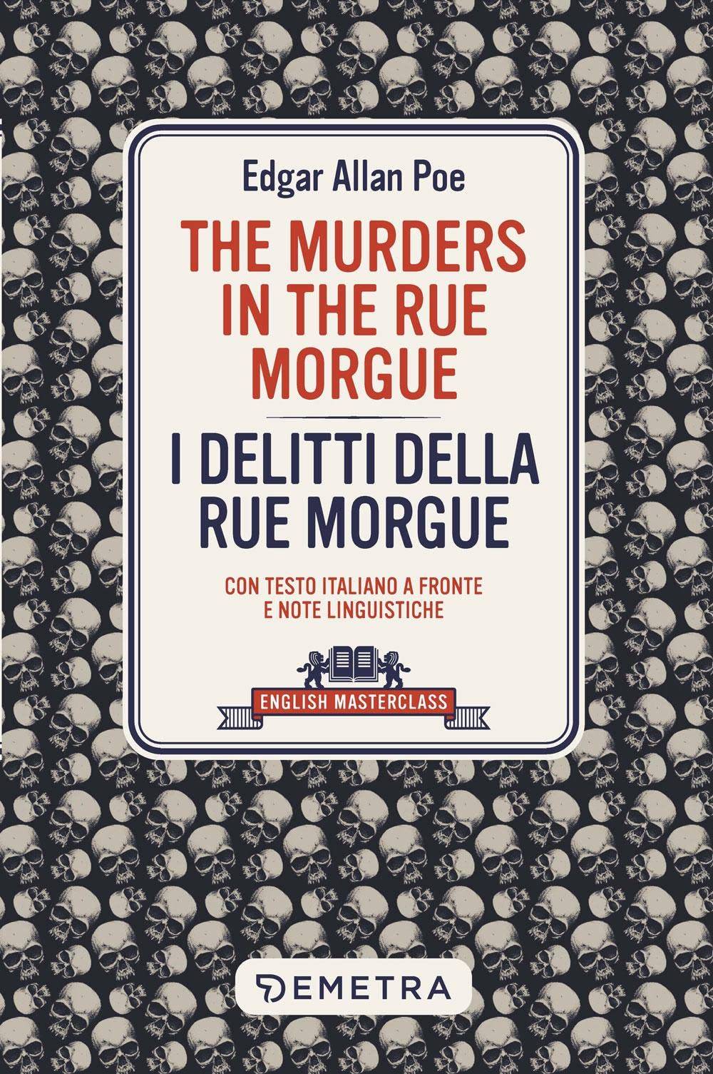 The Murders in the Rue Morgue - I delitti della Rue Morgue (English Masterclass)