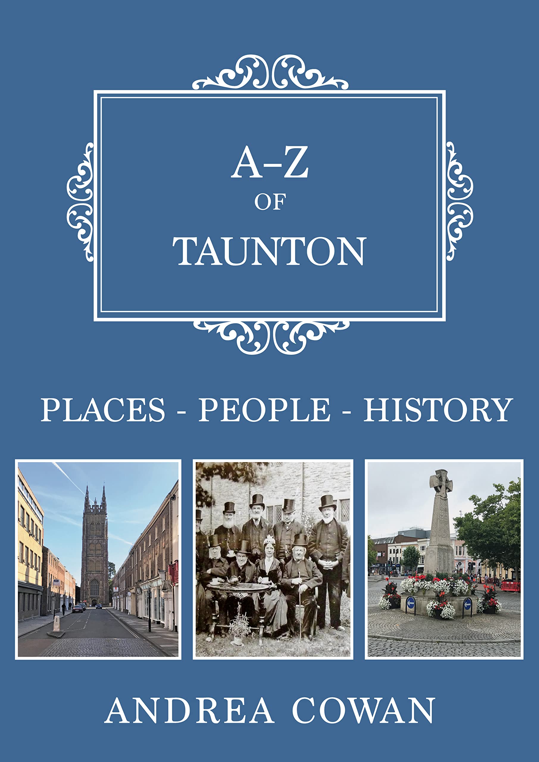 A-Z of Taunton : Places-People-History