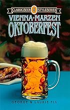 Vienna, Märzen, Oktoberfest (Classic Beer Style Series)