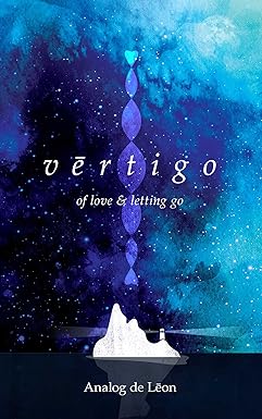 VERTIGO: OF LOVE & LETTING GO