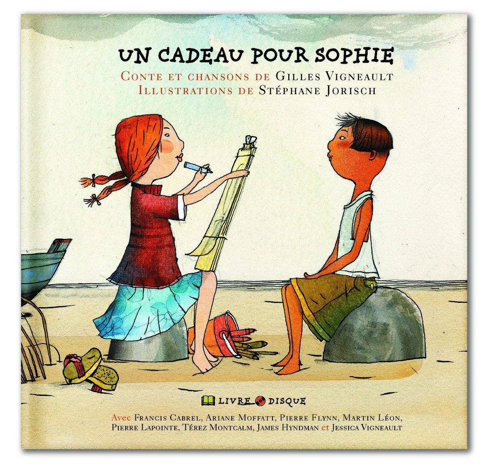 Un Cadeau Pour Sophie [Audio CD] Gilles Vigneault; Francis Cabrel; Ariane Moffatt; Pierre Lapointe; Martin Léon; Térez Montcalm; James Hyndman and Jessica Vigneault