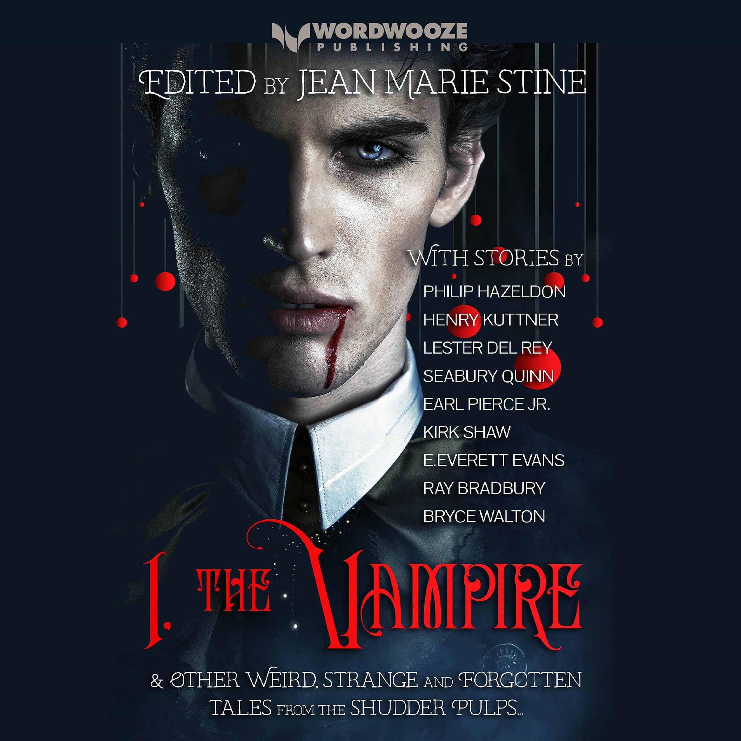 I, the Vampire & Other Weird, Forgotten Tales of the Undead