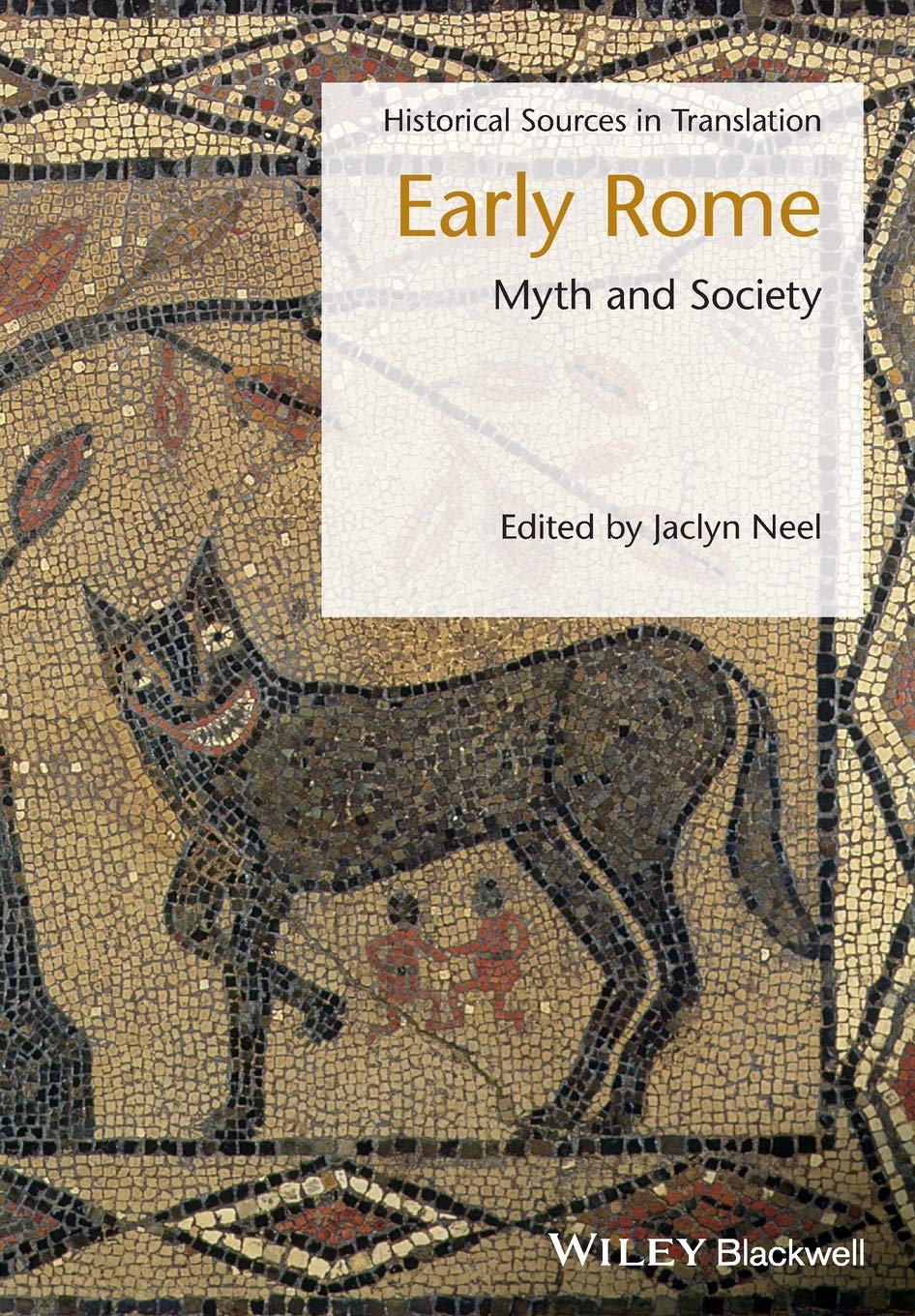 Early Rome: Myth and Society (Blackwell Sourcebooks in Ancient History)