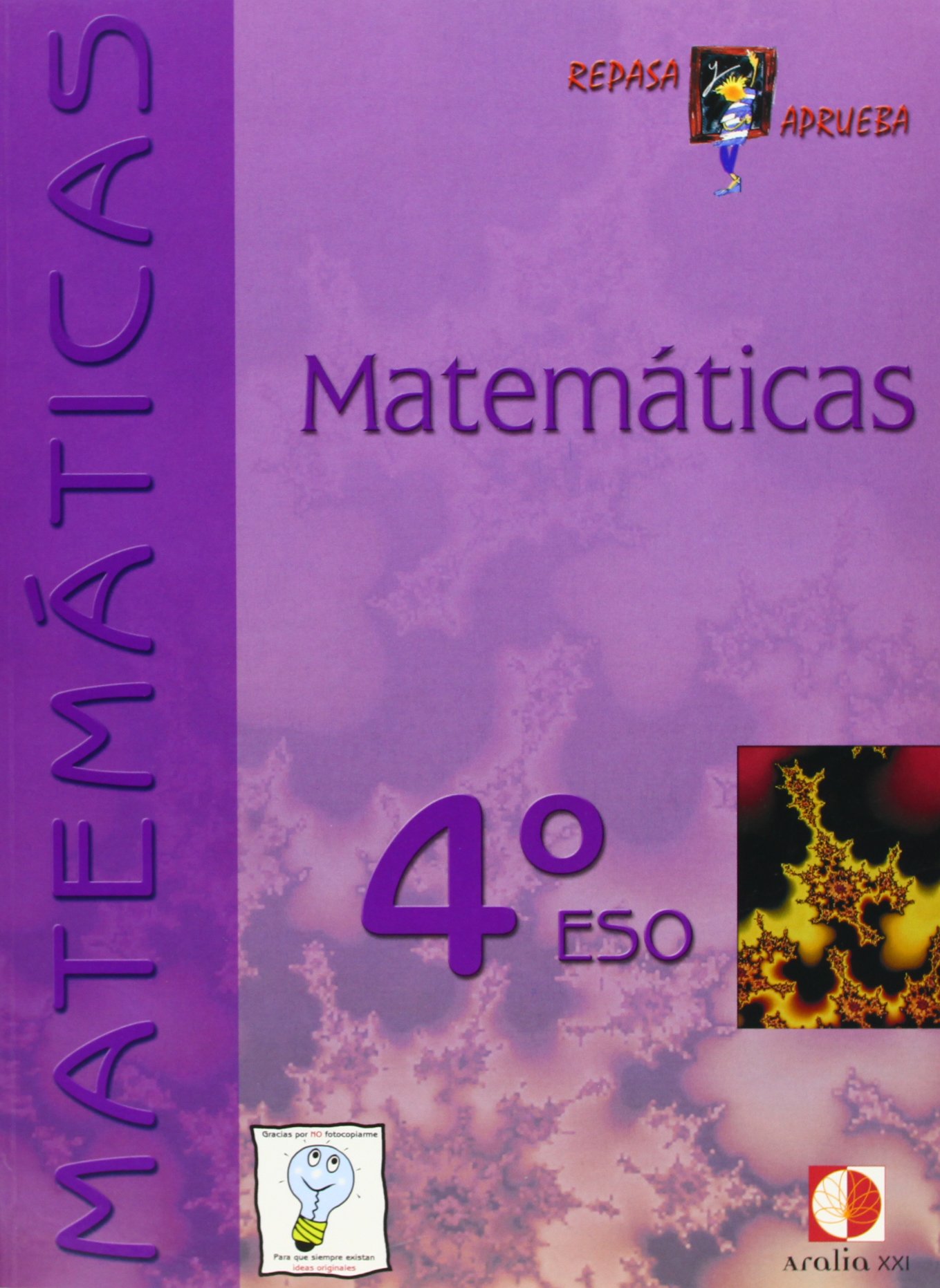 Matemáticas. Repasa Y Aprueba. 4º ESO