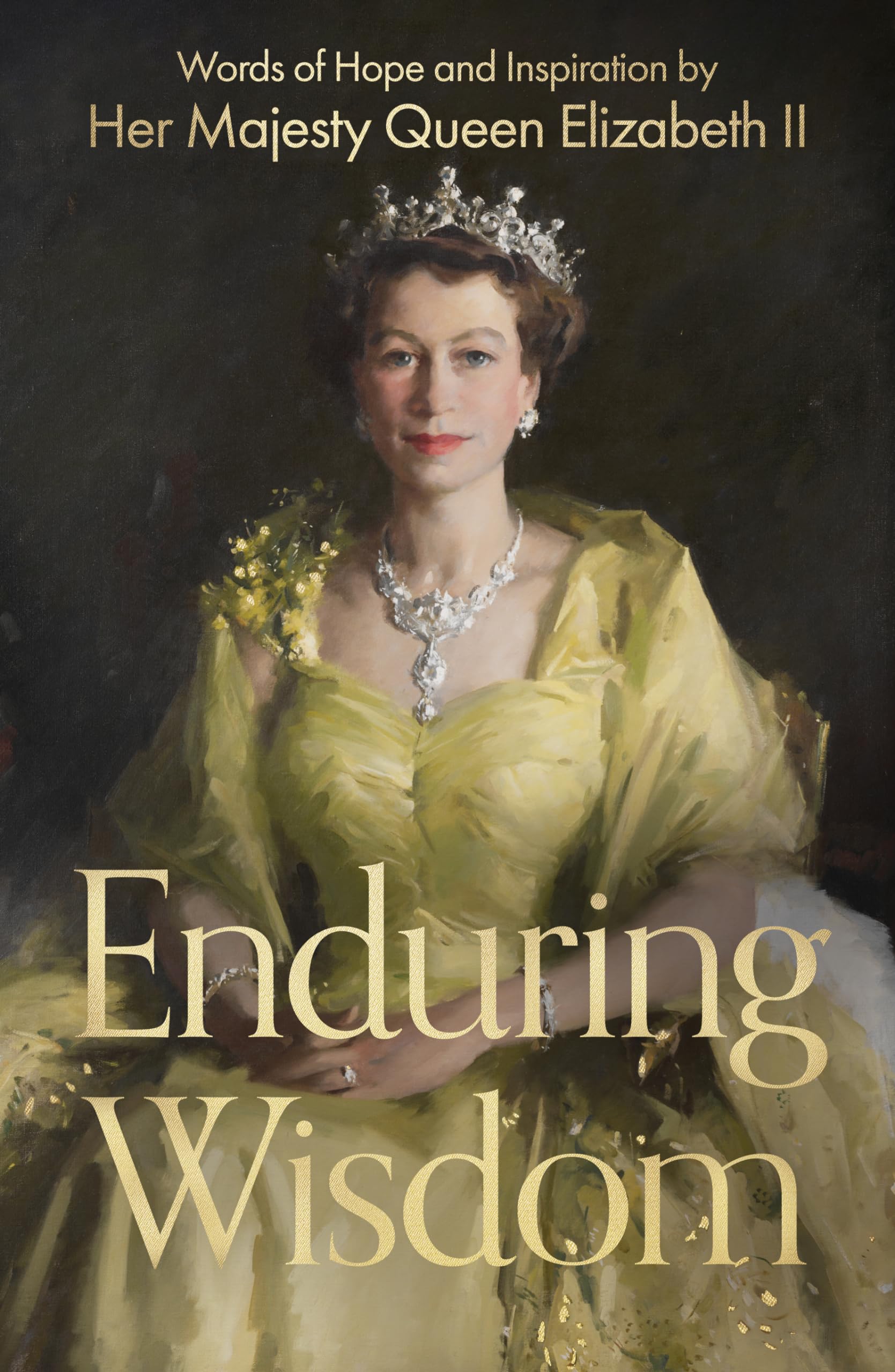 Enduring Wisdom: Words of Hope and Inspiration by Her... - Windsor, Her Majes...