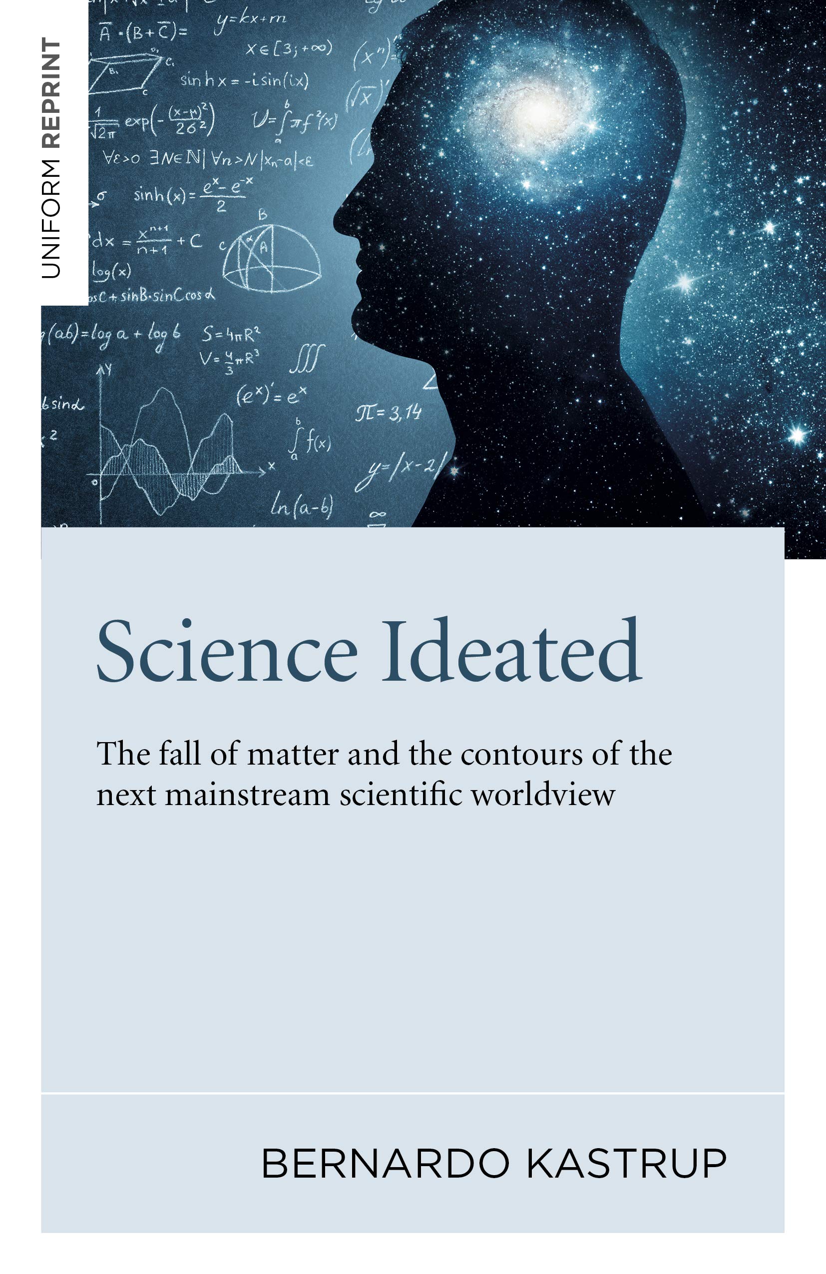 Iff Books Science Ideated – The fall of matter and the contours of the next mainstream scientific worldview