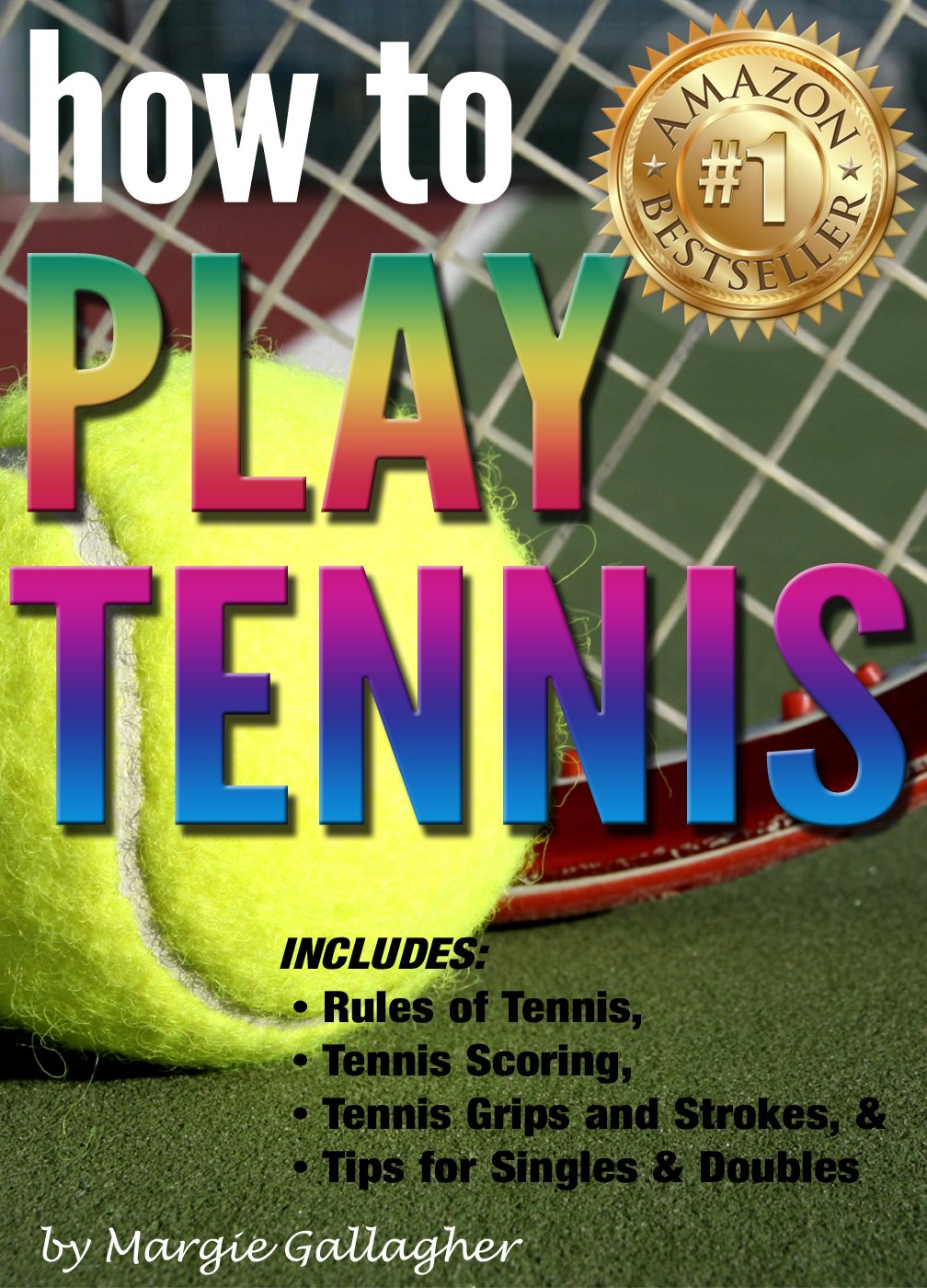 How to Play Tennis The Complete Guide to the Rules of