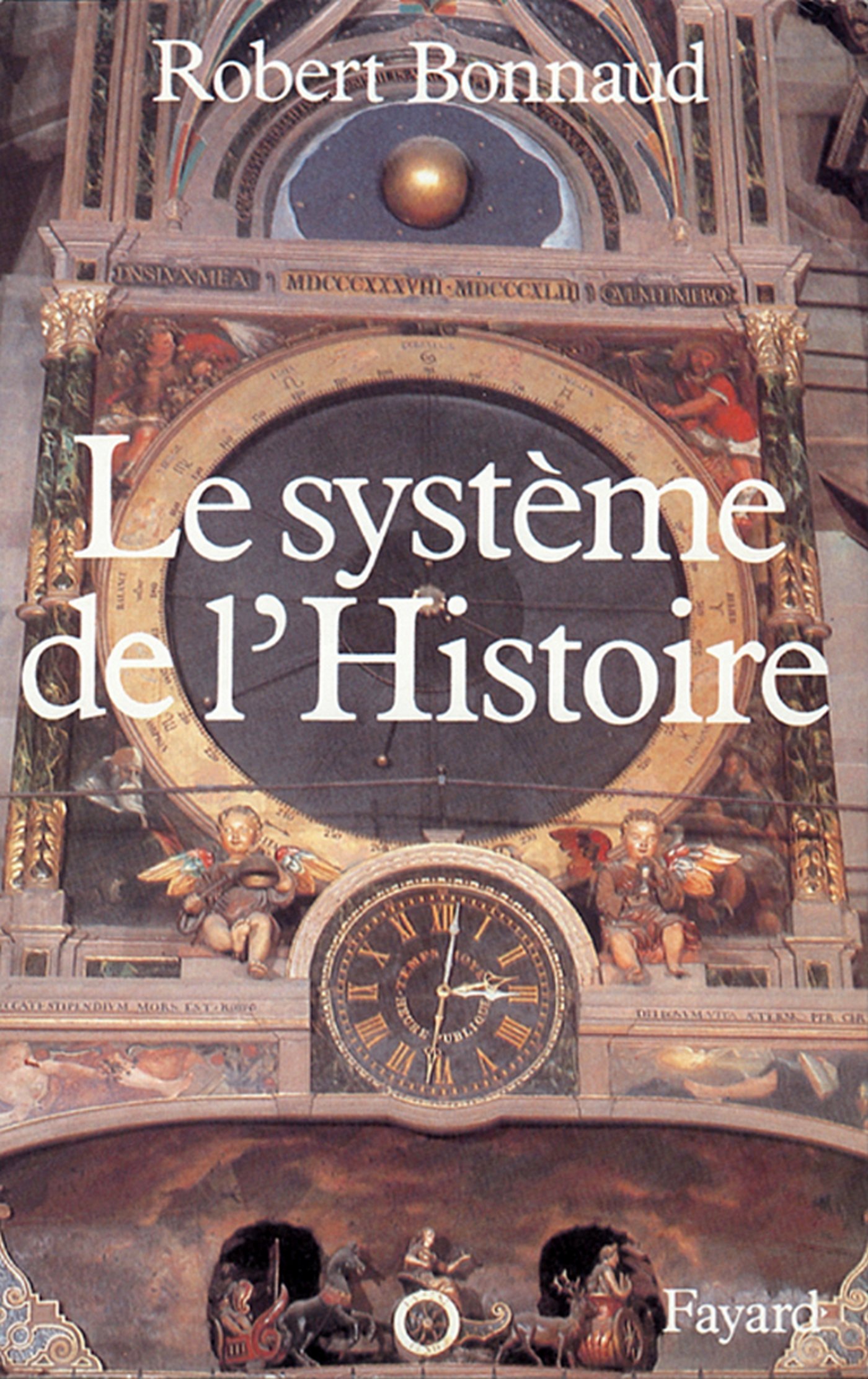 Le Système de l'histoire (Grandes études historiques) (French Edition)
