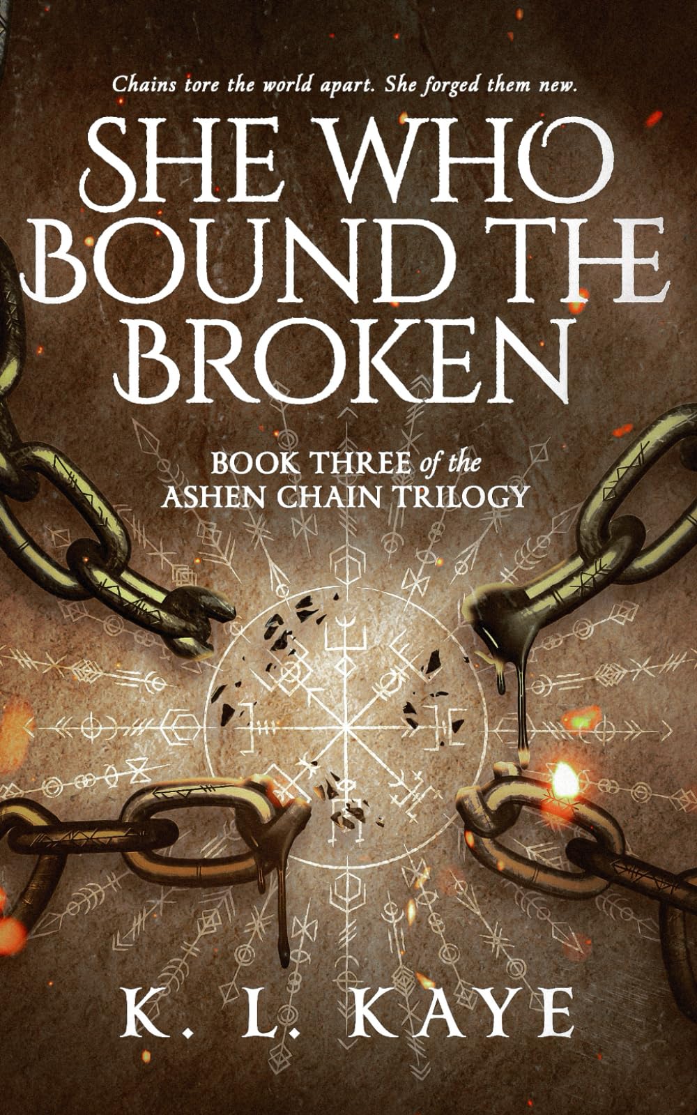 She Who Bound The Broken (Book 3 of the Ashen Chain Trilogy): A Fantasy Romance