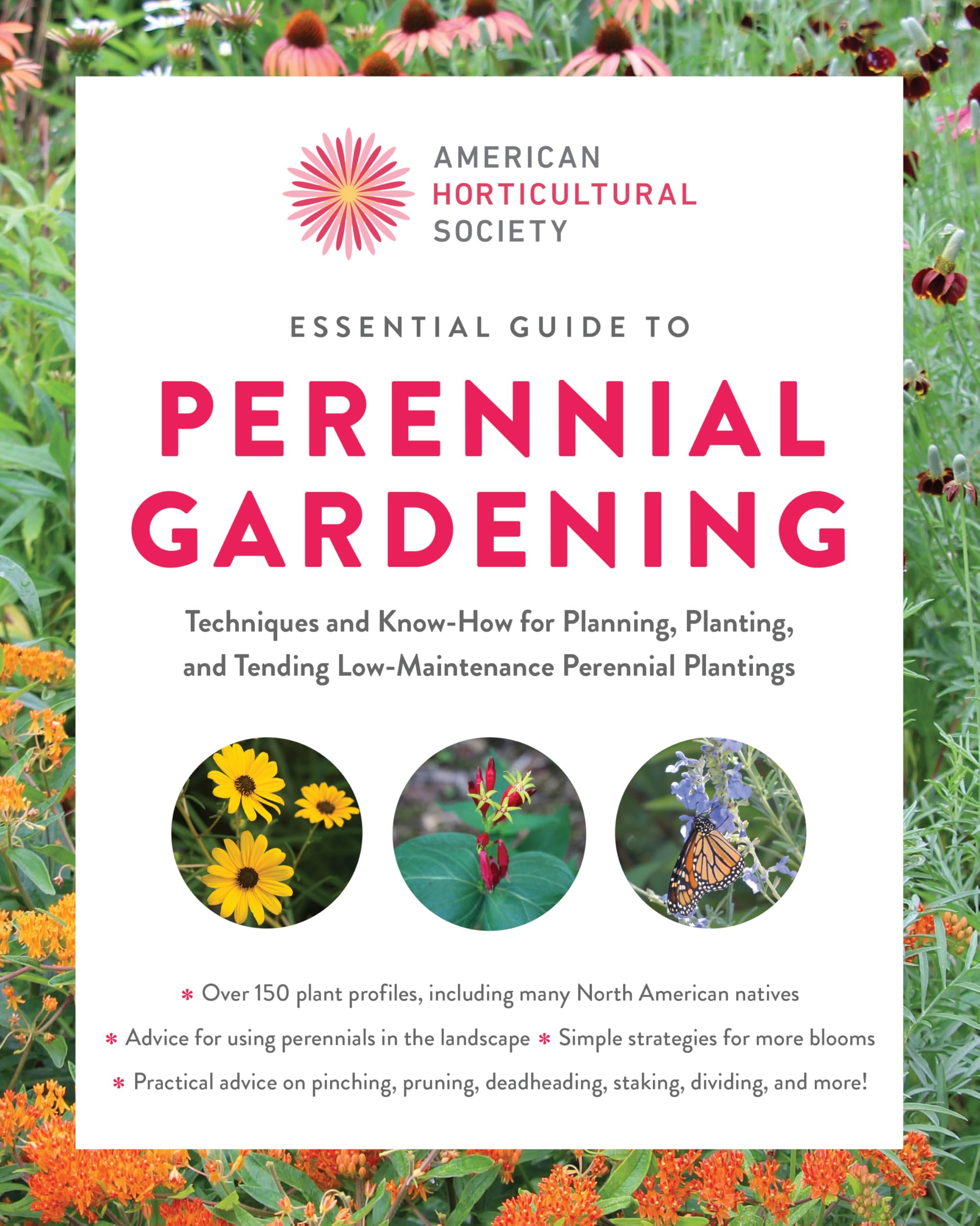 Essential Guide to Perennial Gardening: Techniques and Know-How for Planning, Planting, and Tending Low-Maintenance Perennial Plantings