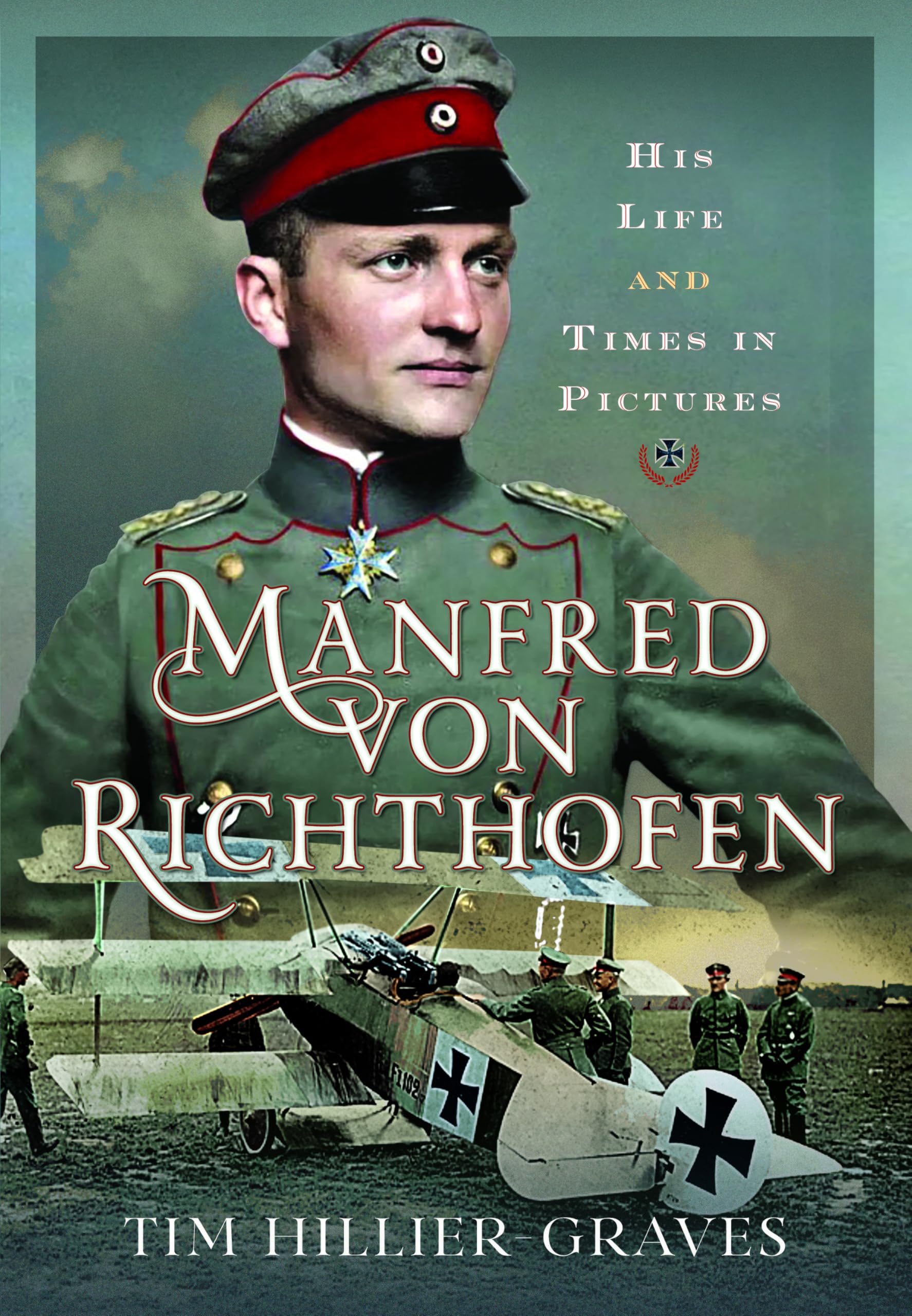 Manfred von Richthofen by Tim Hillier-Graves HARDBACK 9781036100315
