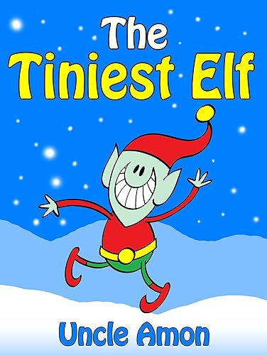 The Tiniest Elf Christmas Stories for Kids, Christmas Jokes, and More!